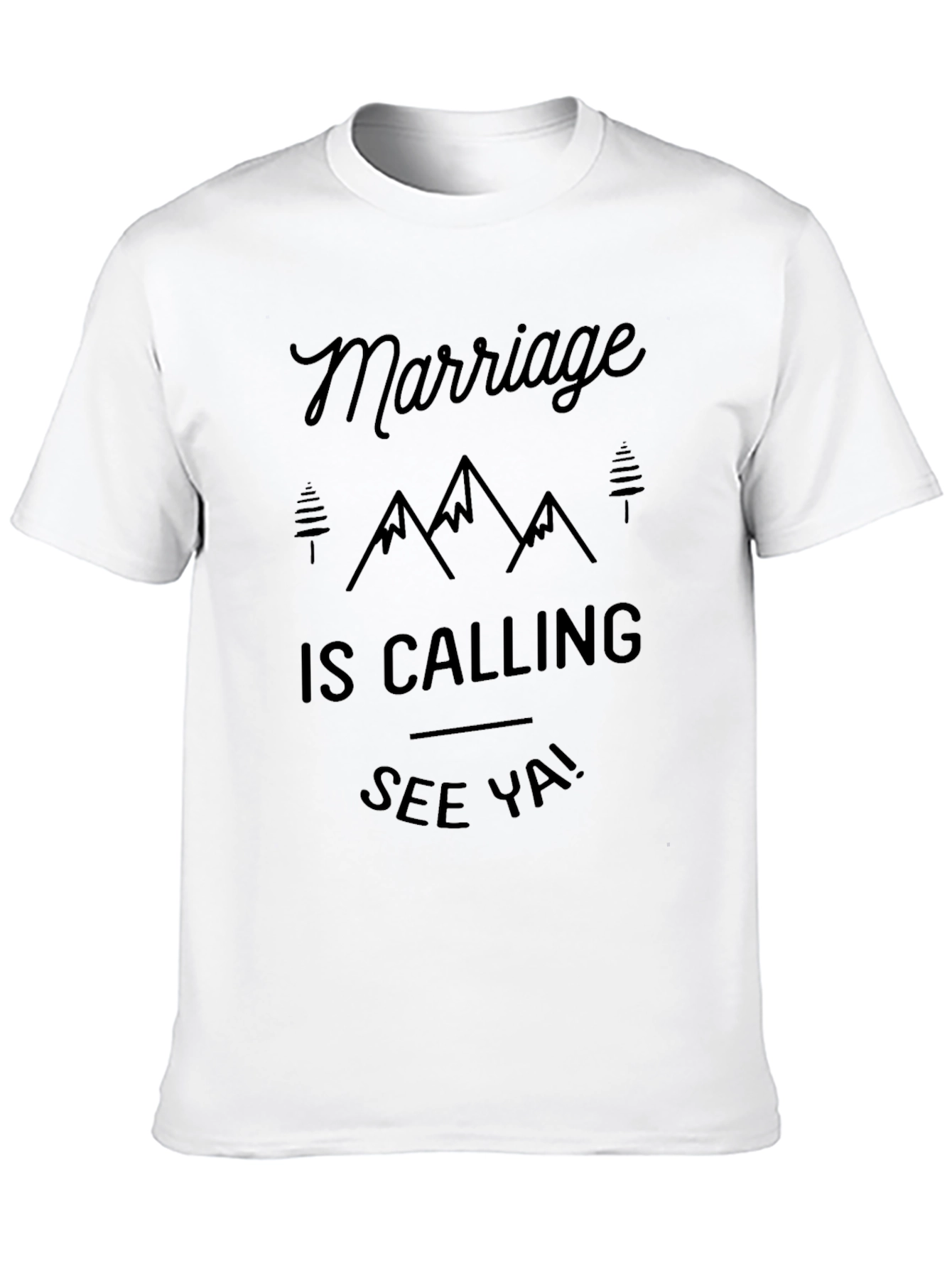 Marriage is Calling Mens Black T-Shirt