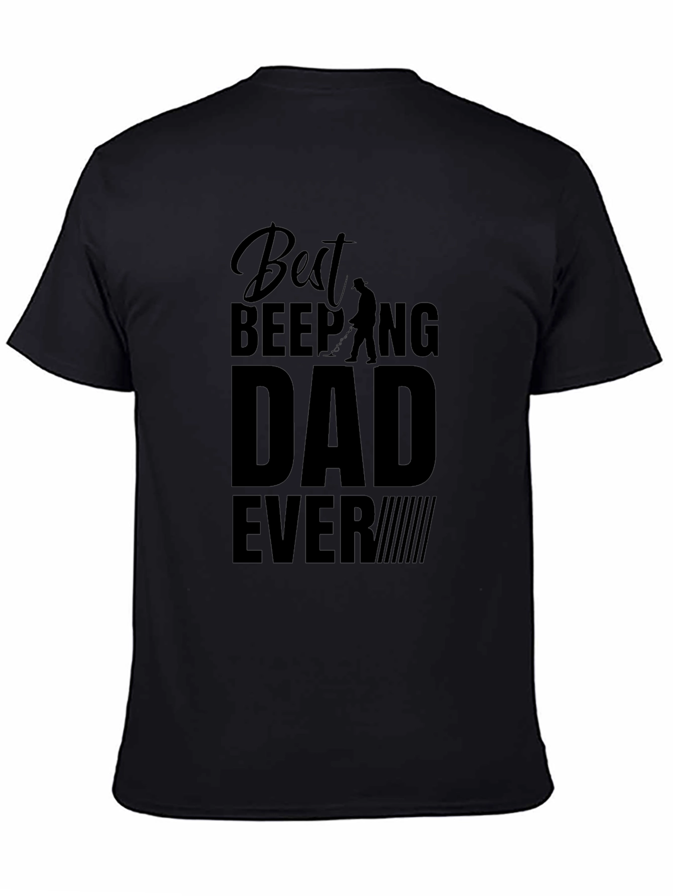 Best Beeping Dad Ever - Black T-Shirt