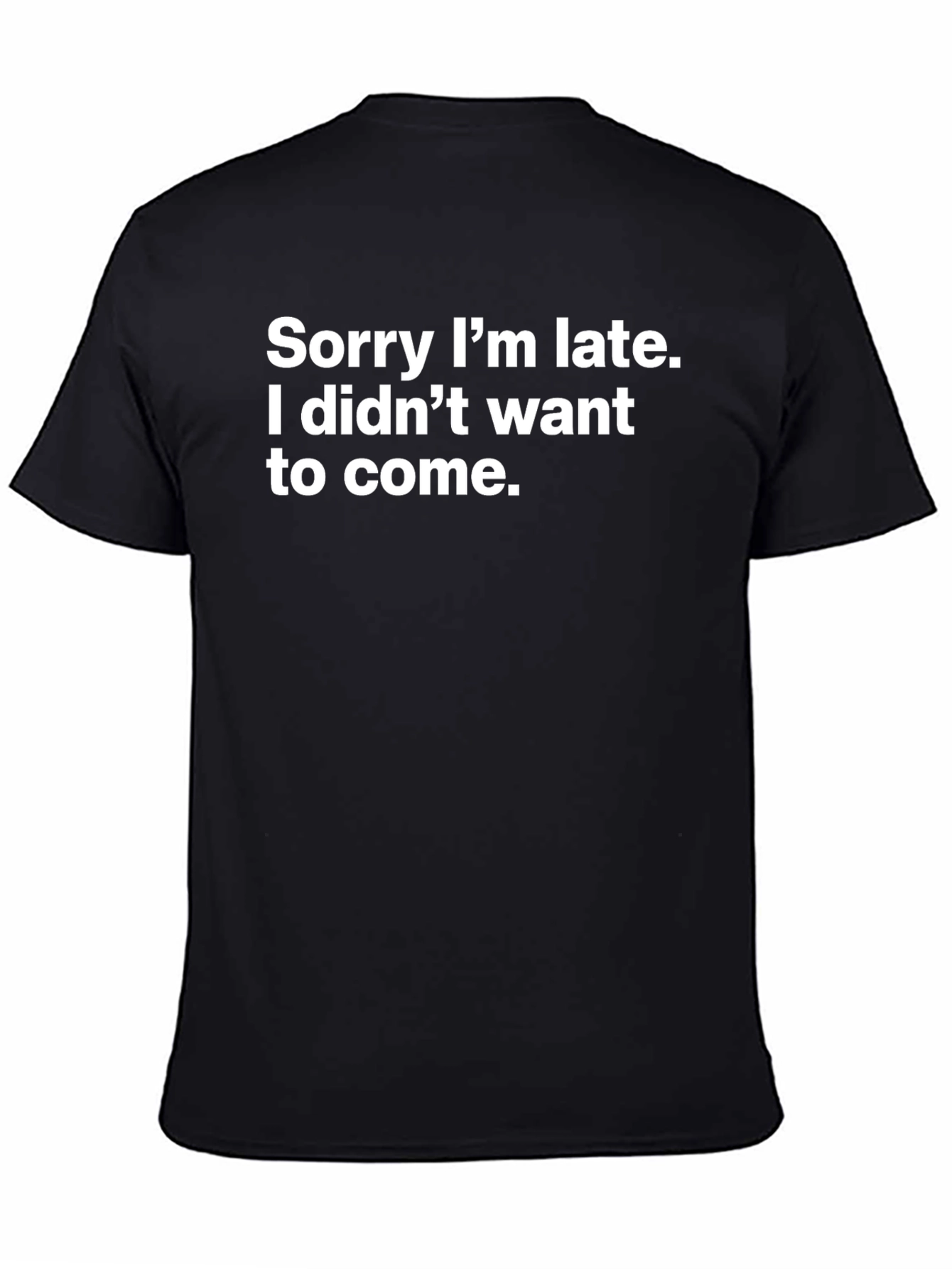 Funny Sorry Im Late Mens T-Shirt