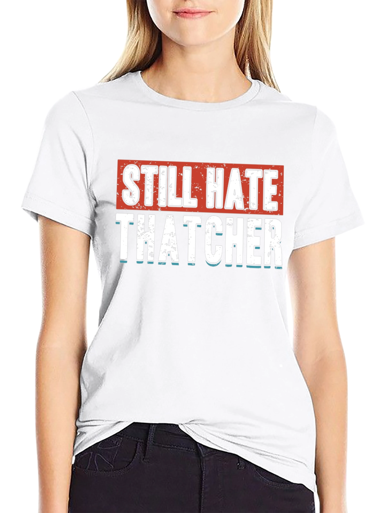 Still Hate Thatcher Graphic T-Shirt