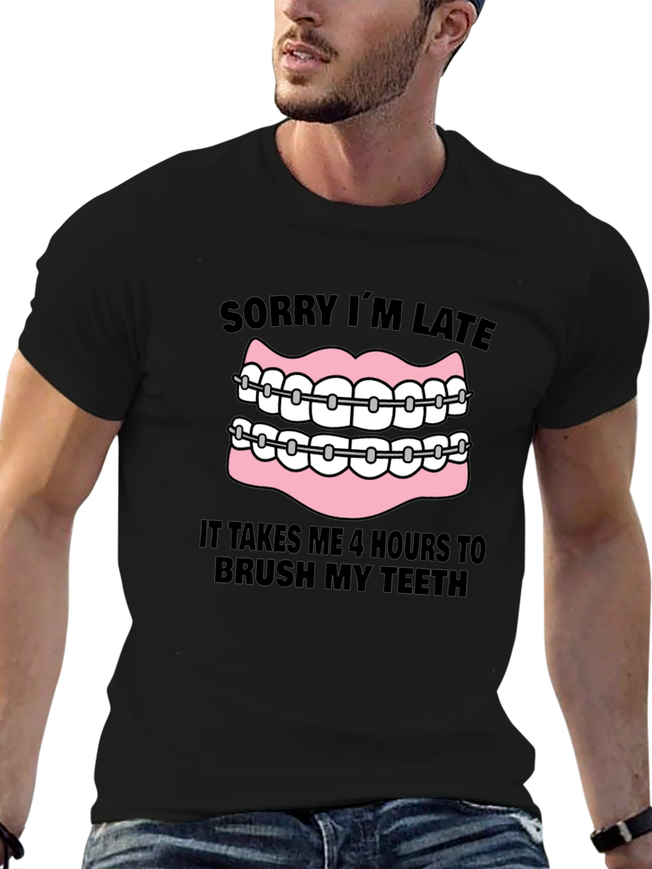 Funny Braces T-Shirt - Sorry Im Late