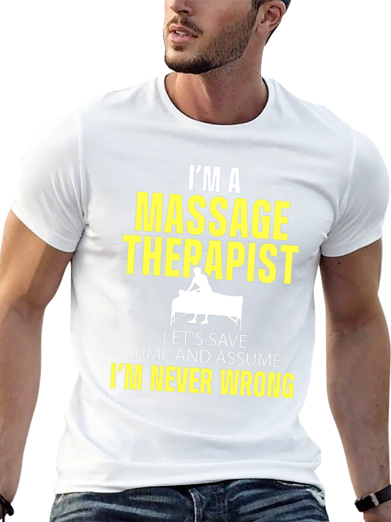 Massage Therapist Graphic Tee - Im Never Wrong!