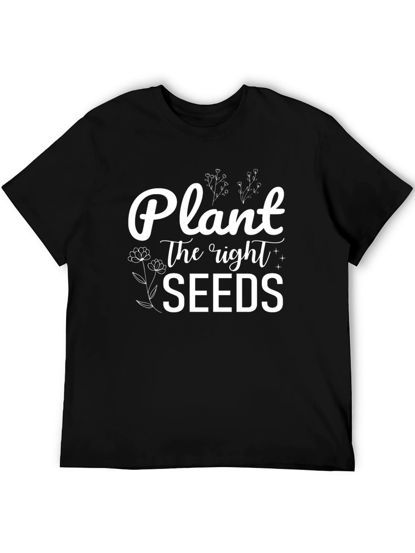 Plant The Right Seeds Graphic Tee - Black