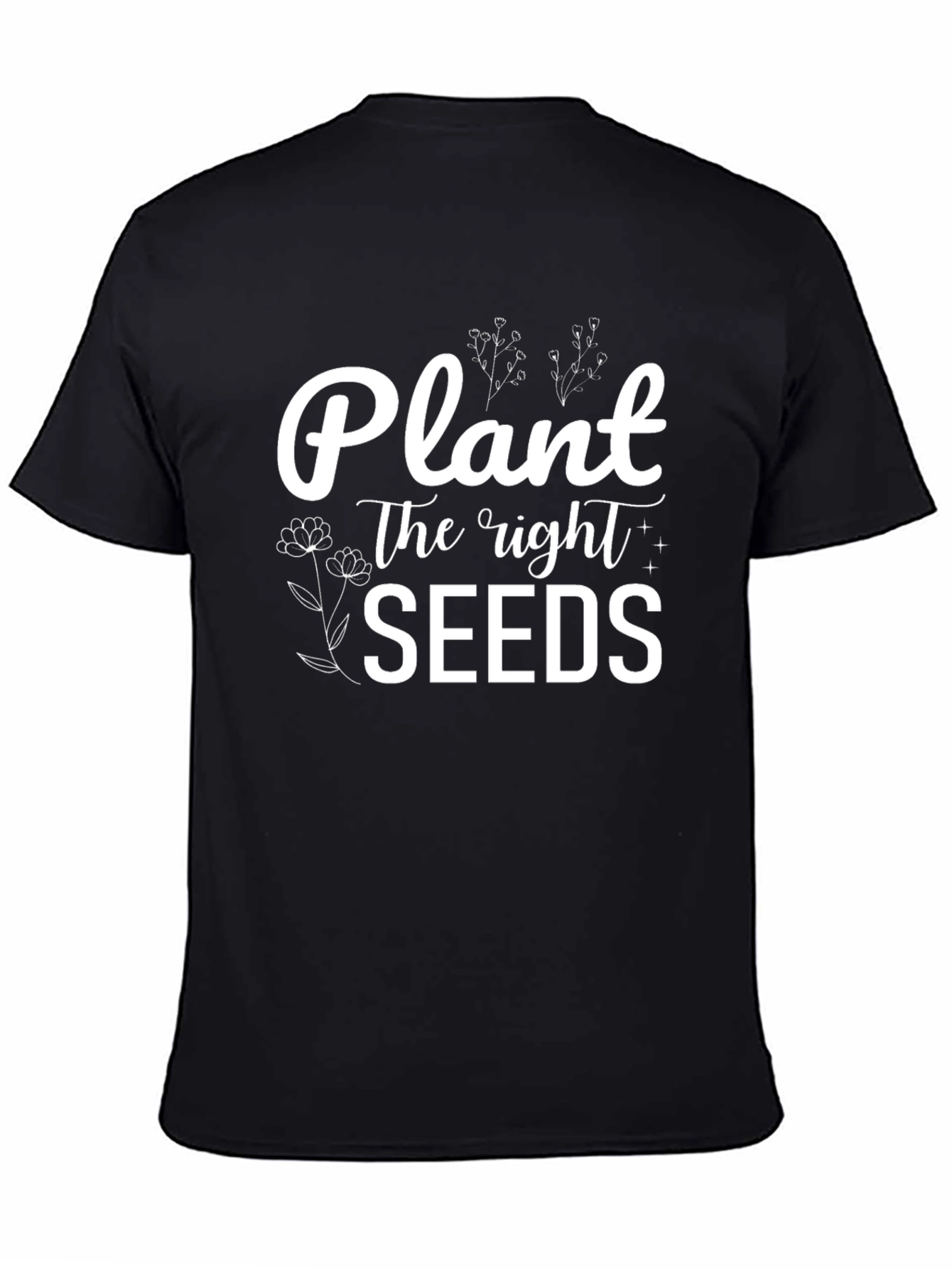 Plant The Right Seeds Graphic Tee - Black