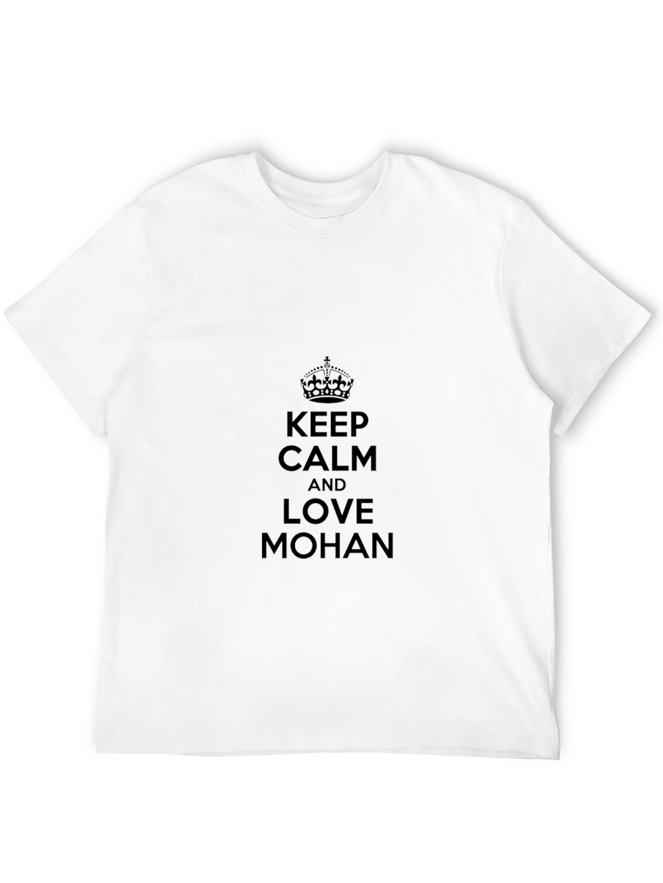 Keep Calm and Love Mohan T-Shirt
