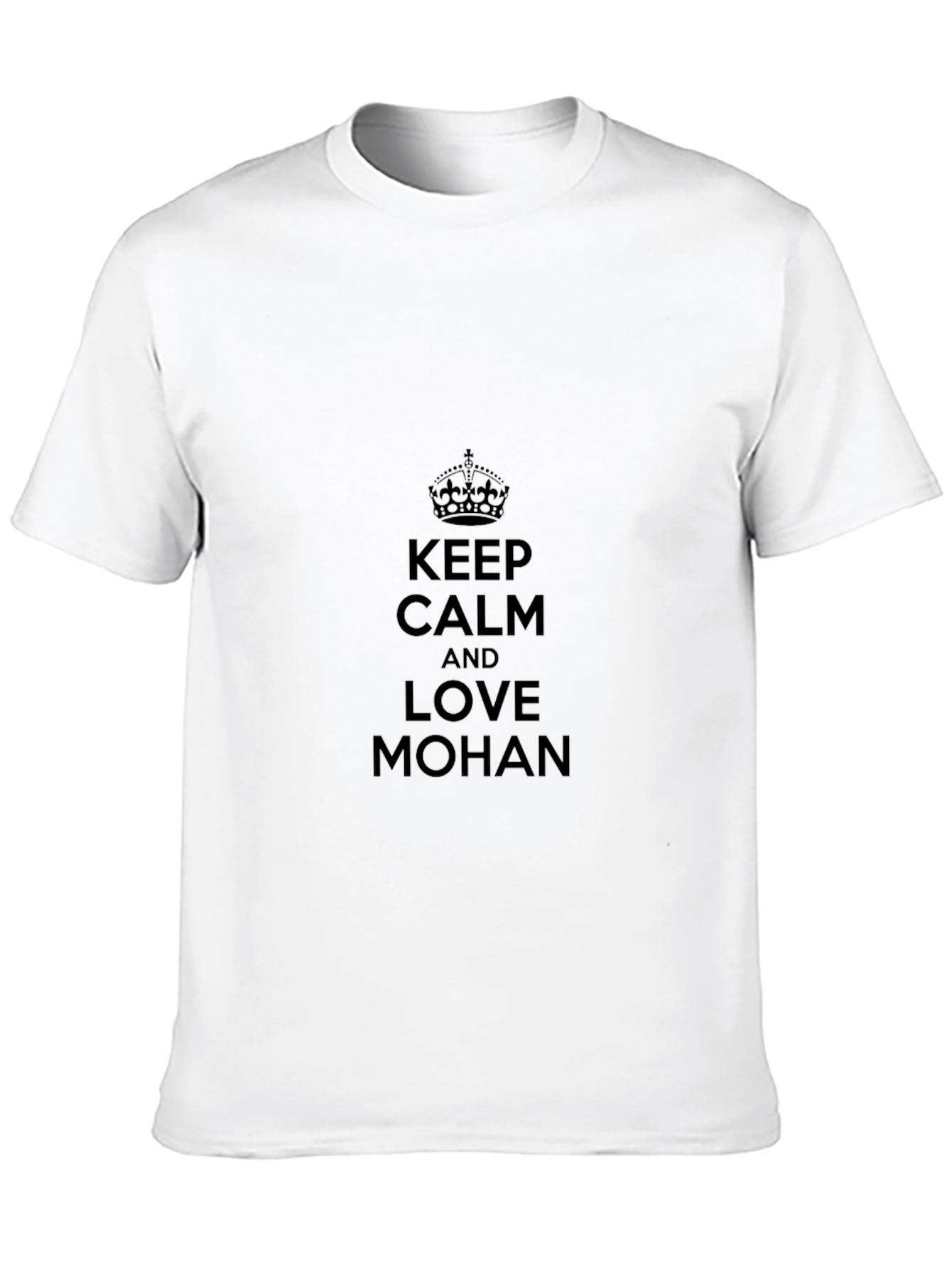 Keep Calm and Love Mohan T-Shirt
