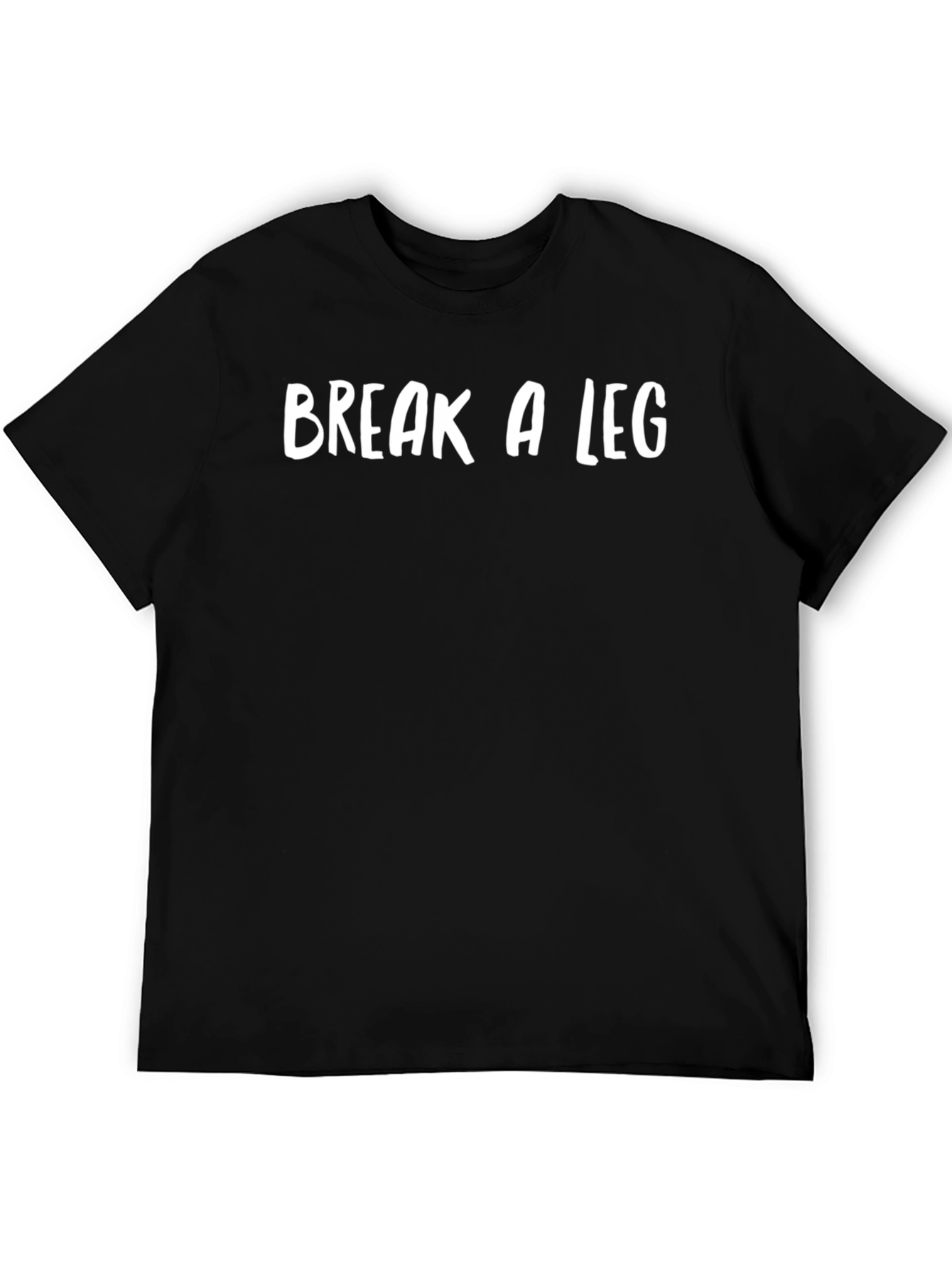 Break a Leg T-Shirt - Good Luck Tee