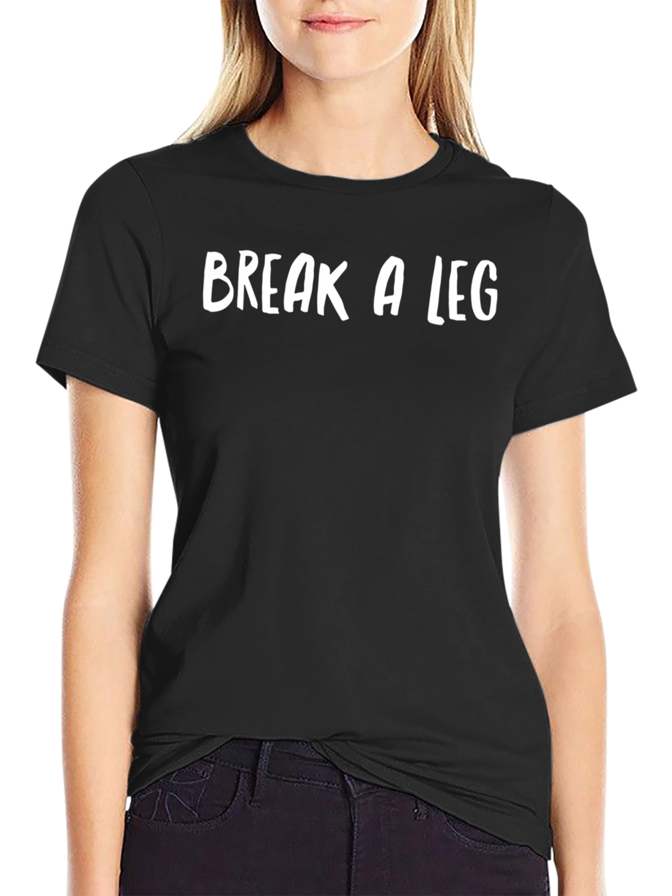 Break a Leg T-Shirt - Good Luck Tee