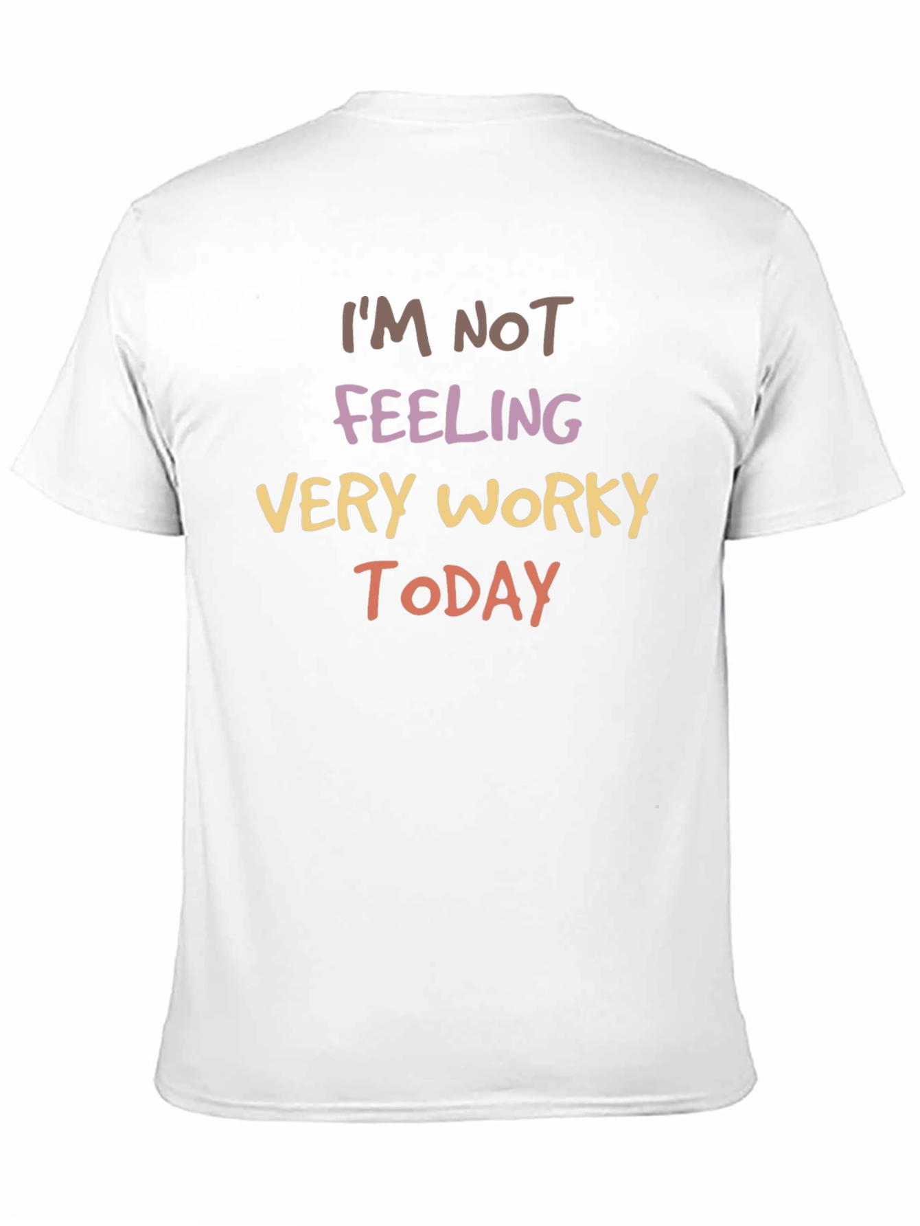 Funny Not Feeling Worky Graphic Tee