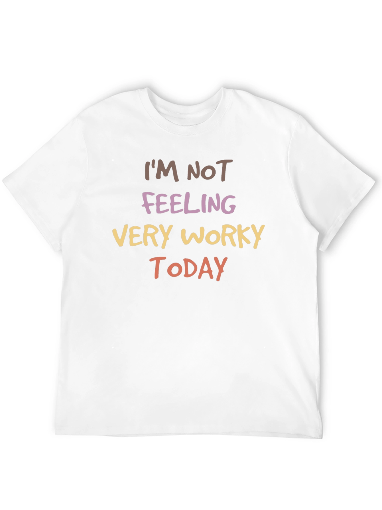 Funny Not Feeling Worky Graphic Tee