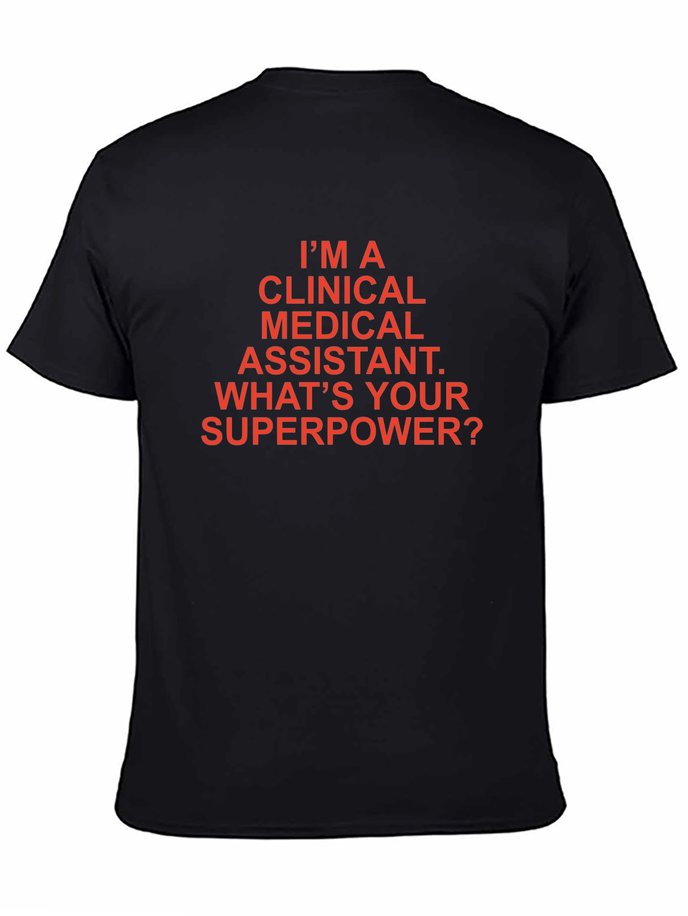 Clinical Medical Assistant Superpower T-Shirt