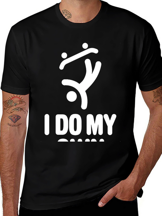 I Do My Own Stunts T-Shirt Funny Graphic Tee