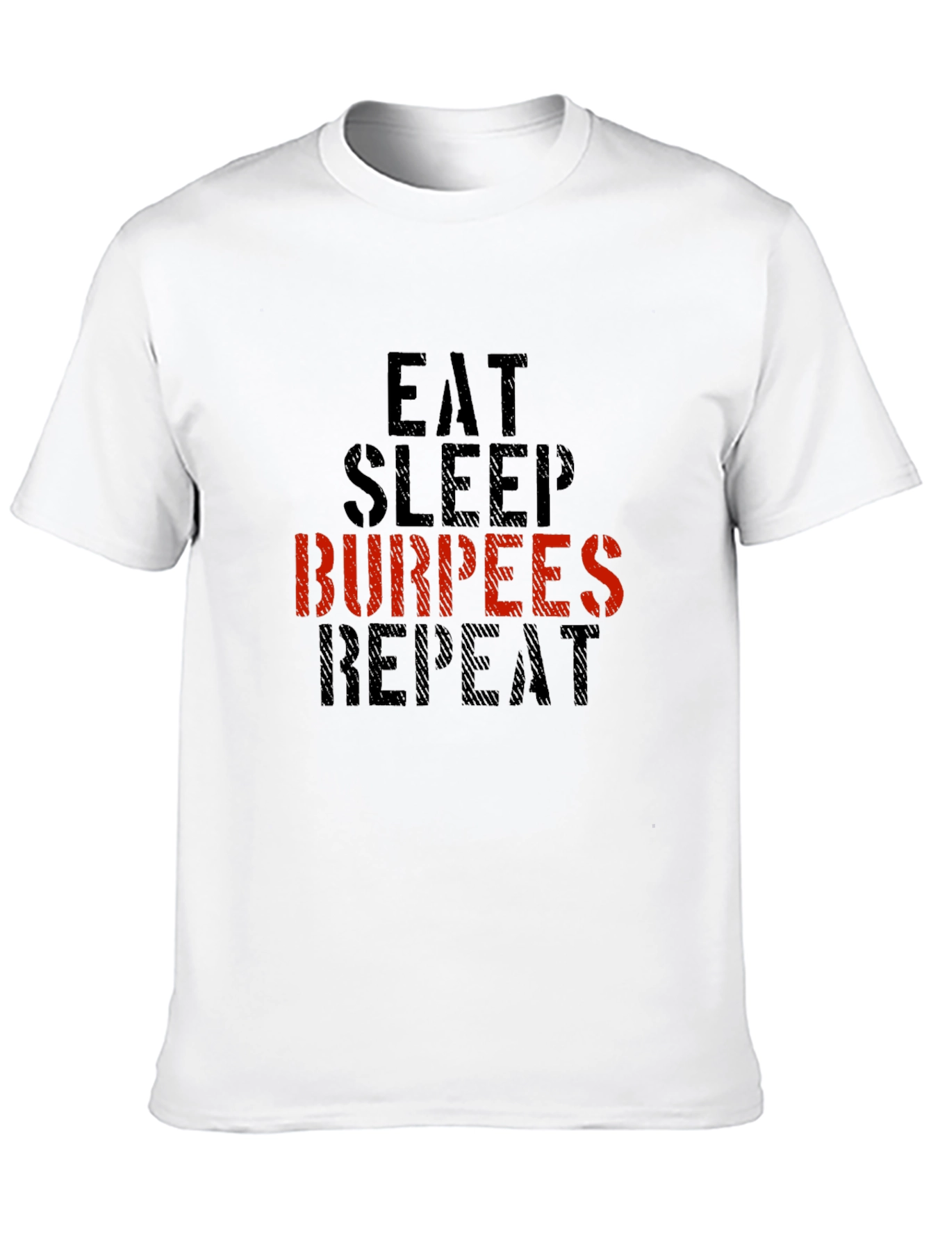 Eat Sleep Burpees Repeat Fitness T-Shirt
