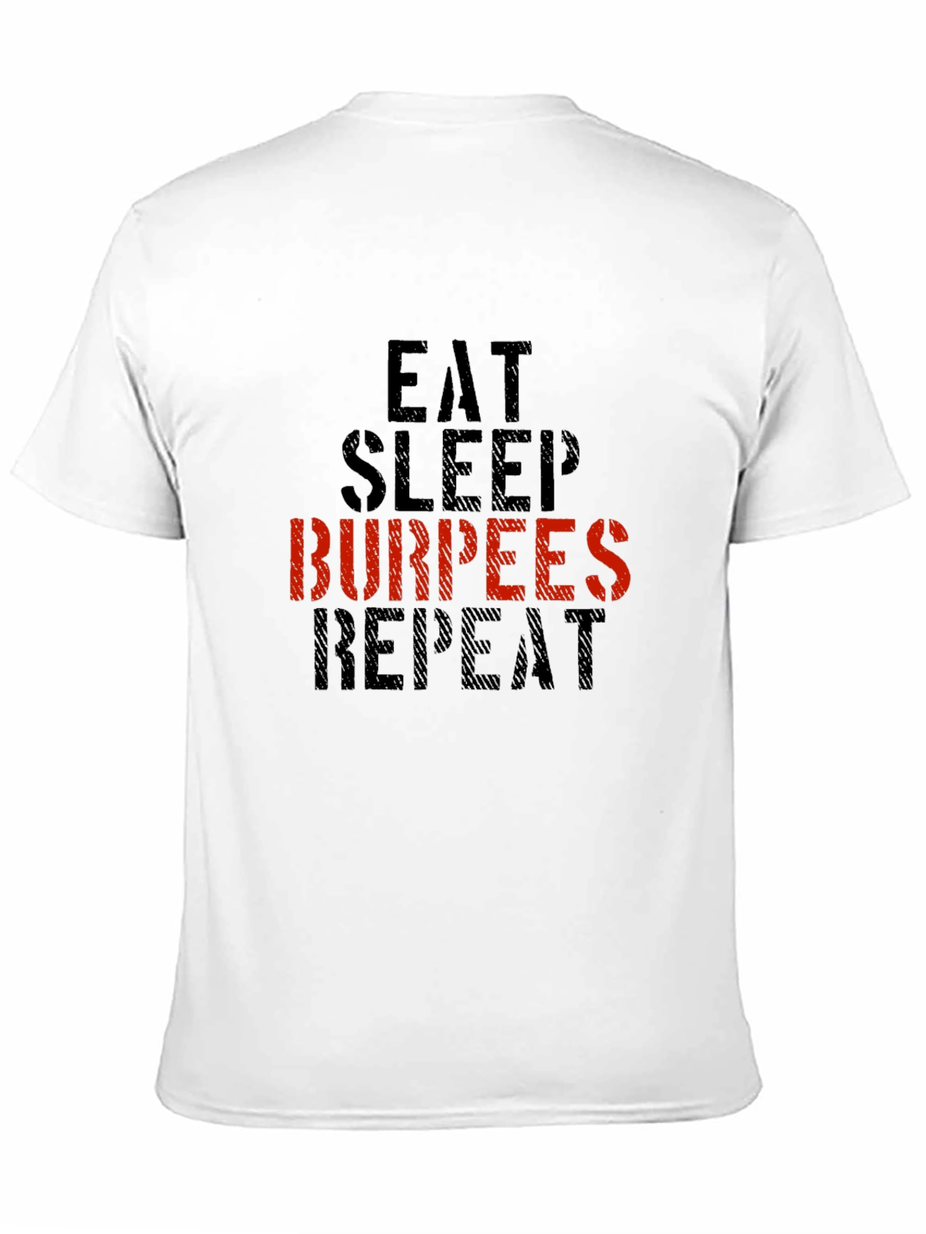 Eat Sleep Burpees Repeat Fitness T-Shirt