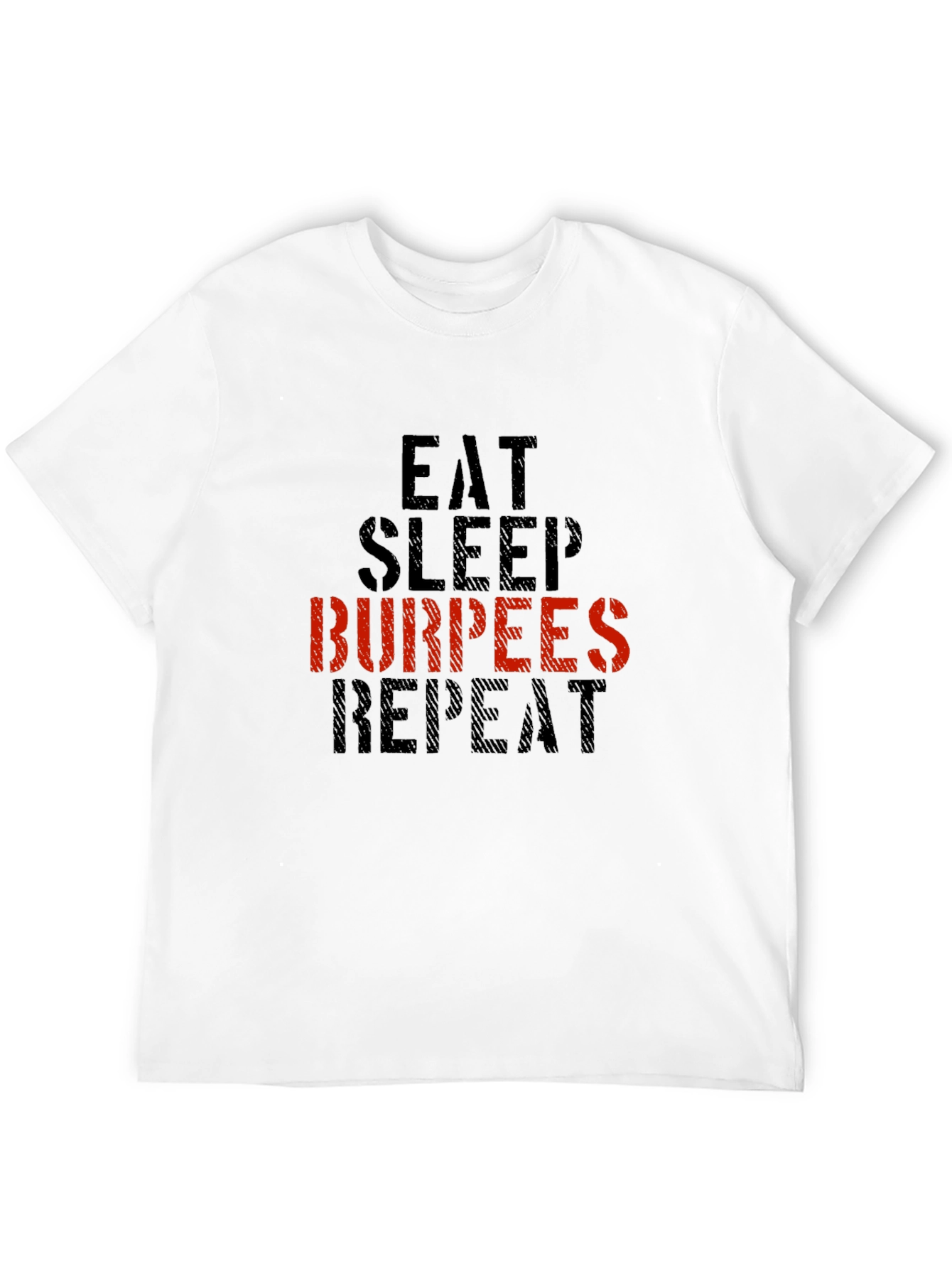 Eat Sleep Burpees Repeat Fitness T-Shirt