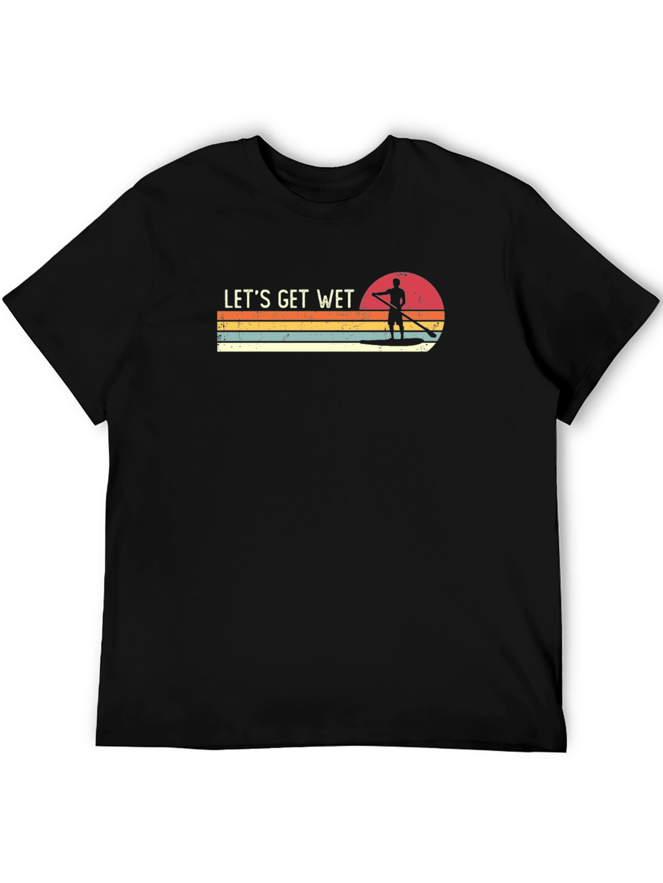 Lets Get Wet Paddle Board T-Shirt