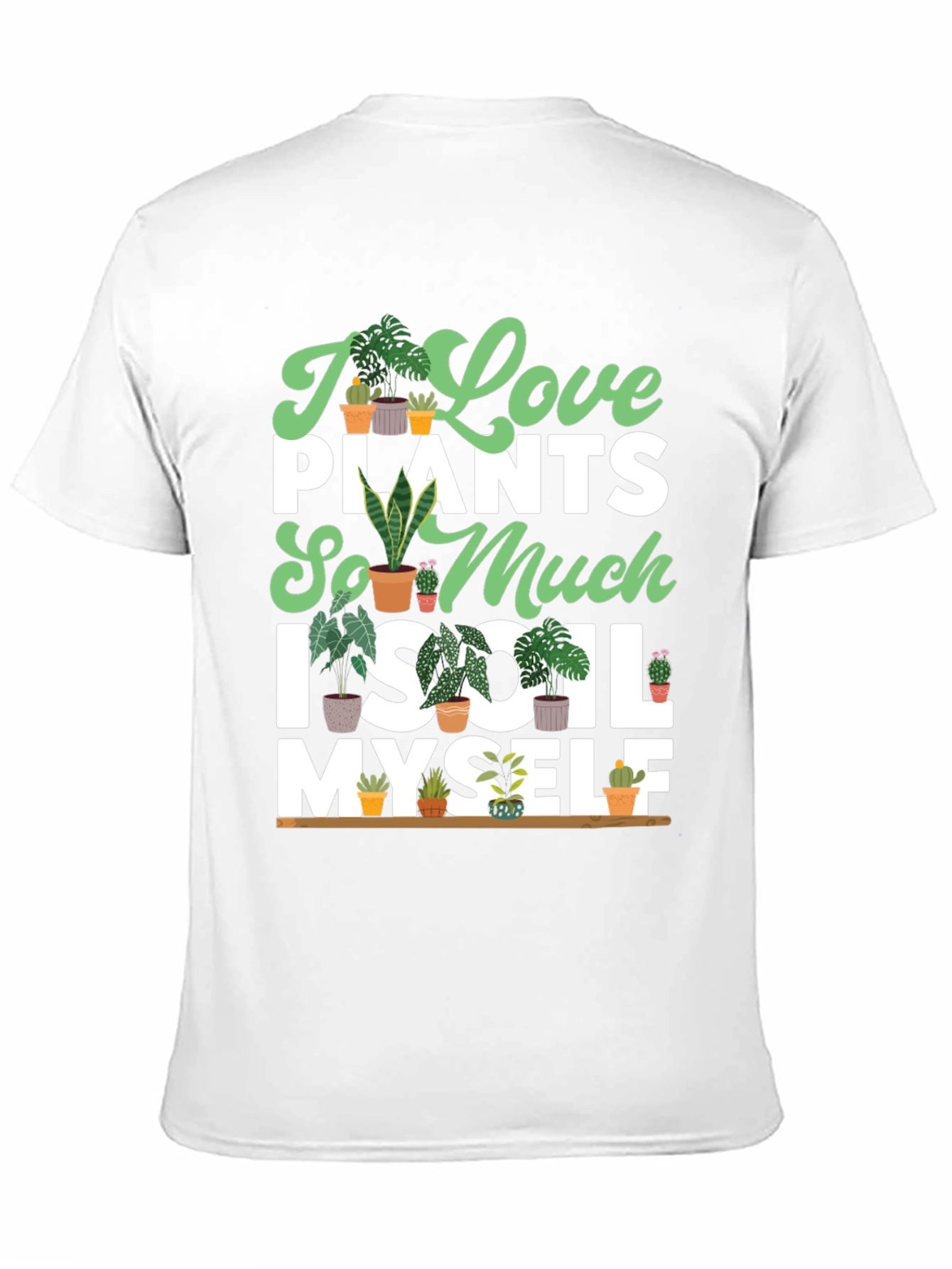 I Love Plants T-Shirt