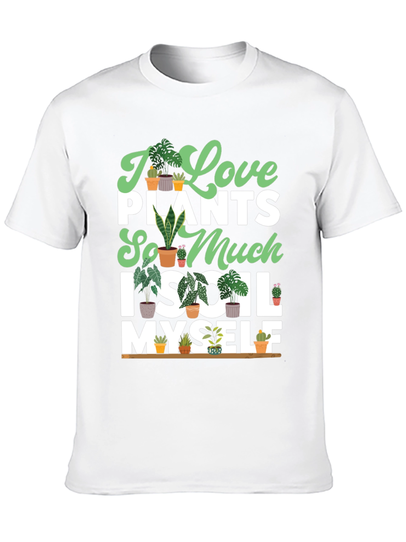 I Love Plants T-Shirt