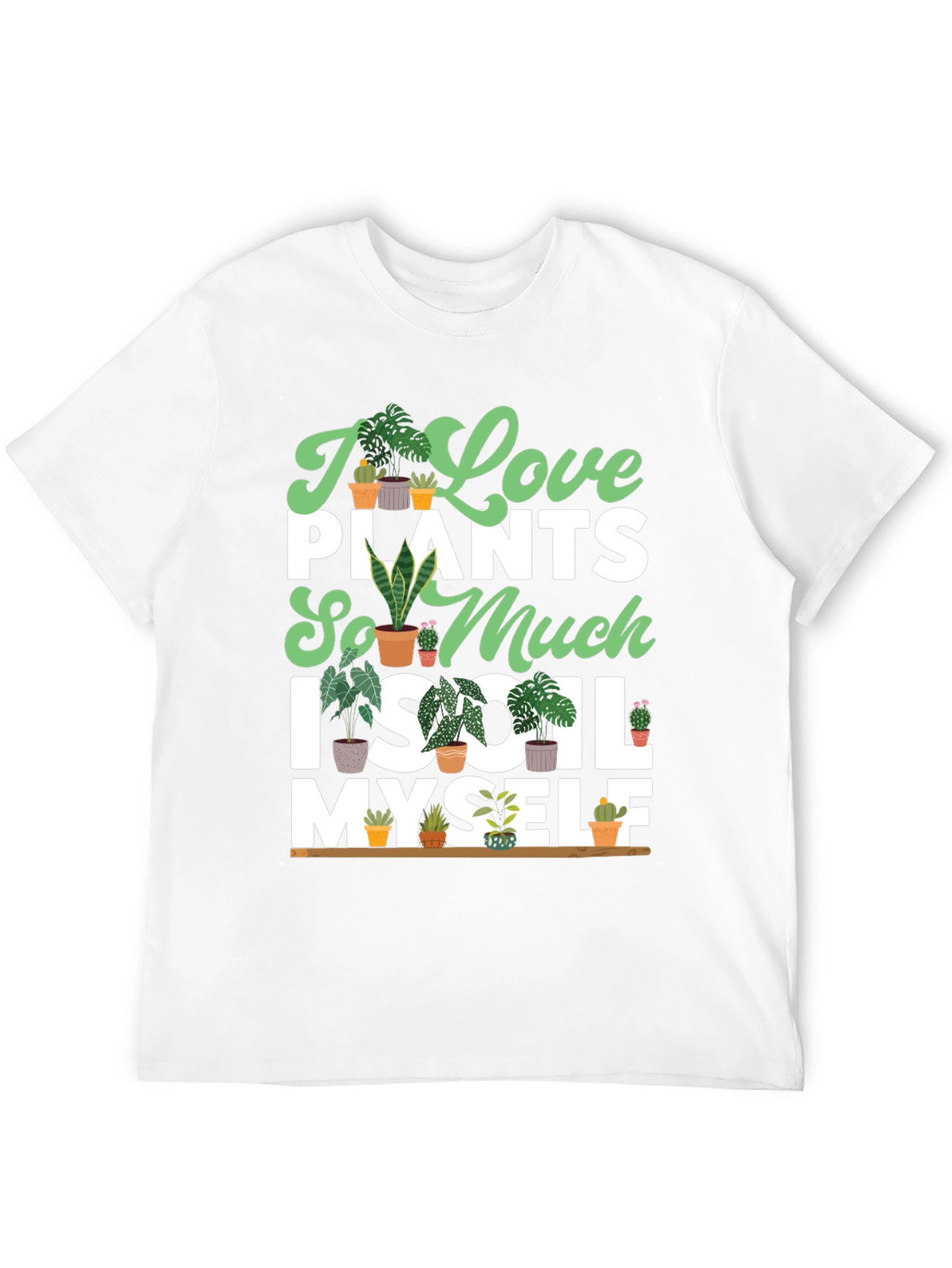 I Love Plants T-Shirt