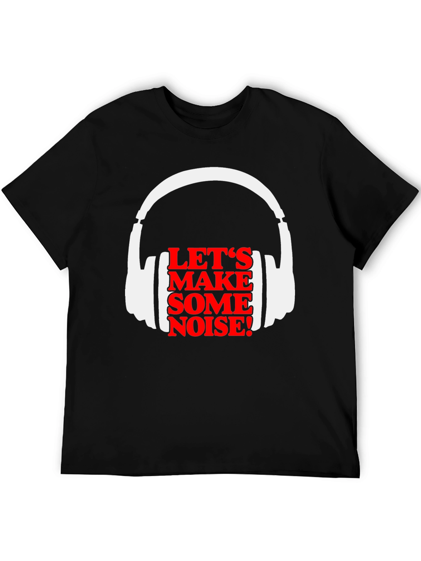 Lets Make Some Noise Graphic Tee