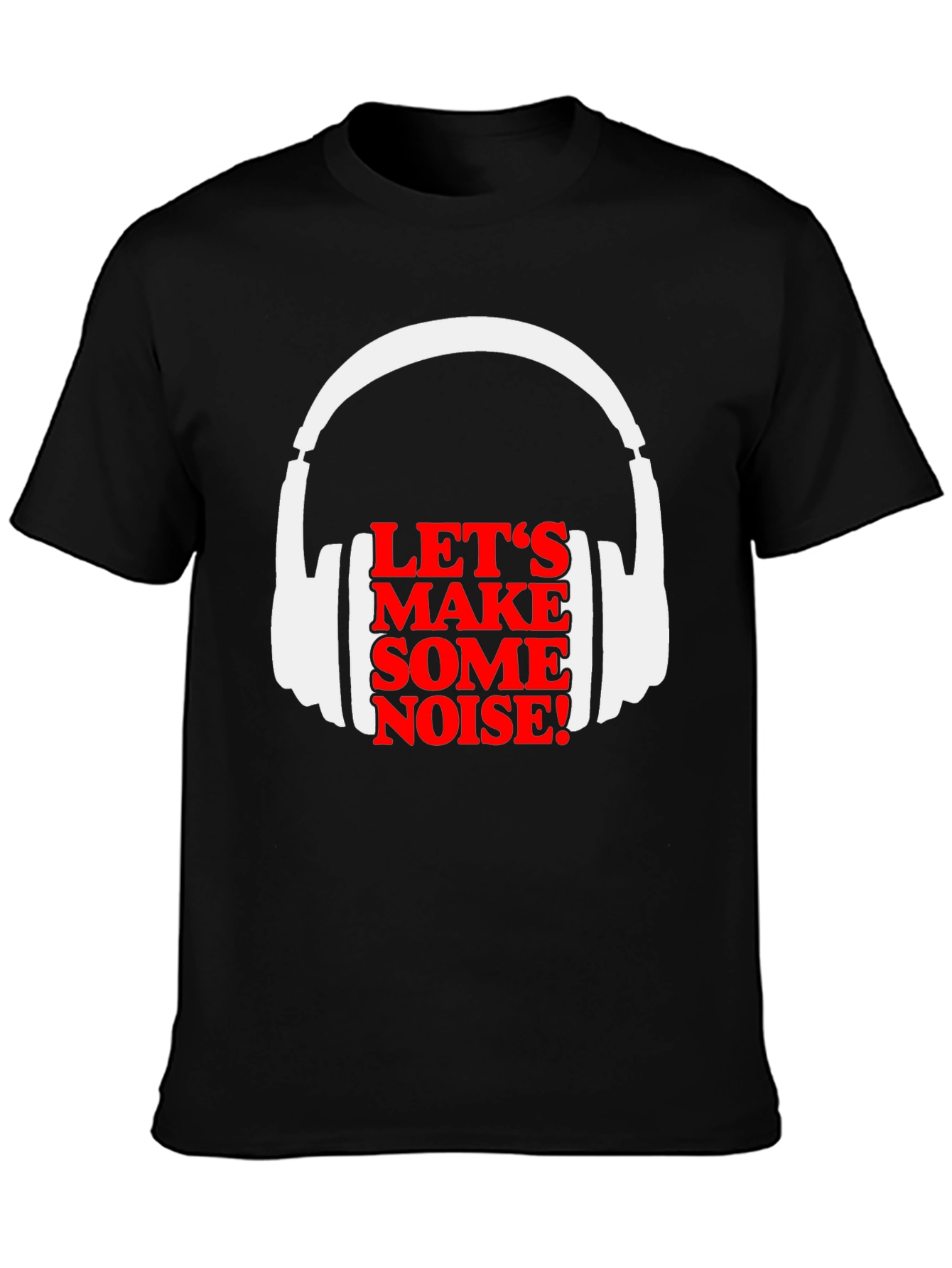 Lets Make Some Noise Graphic Tee