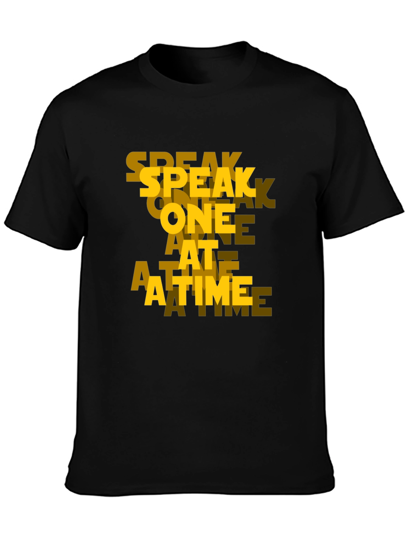 Speak One At A Time Black Graphic Tee