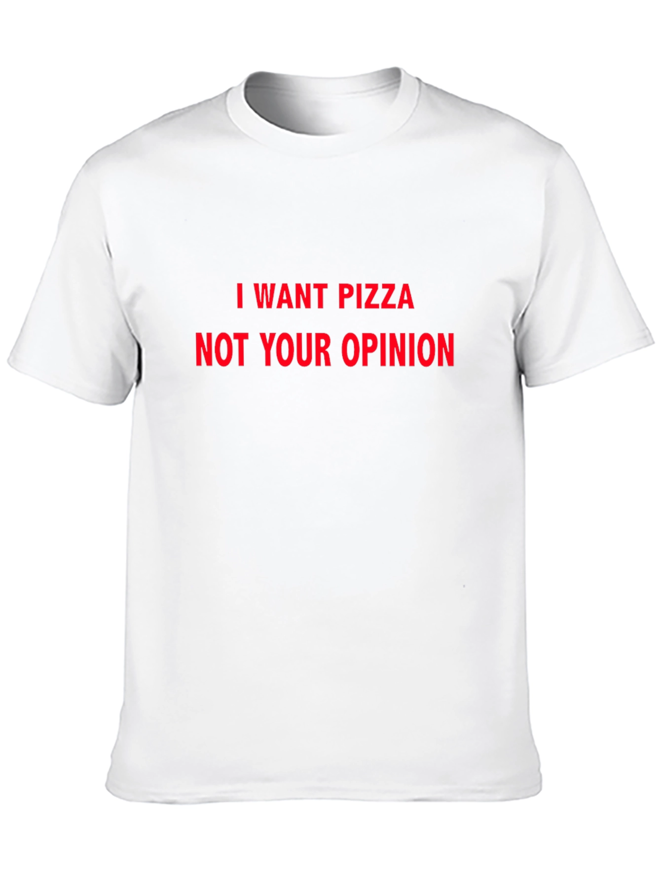 I Want Pizza Funny Novelty Graphic T-Shirt
