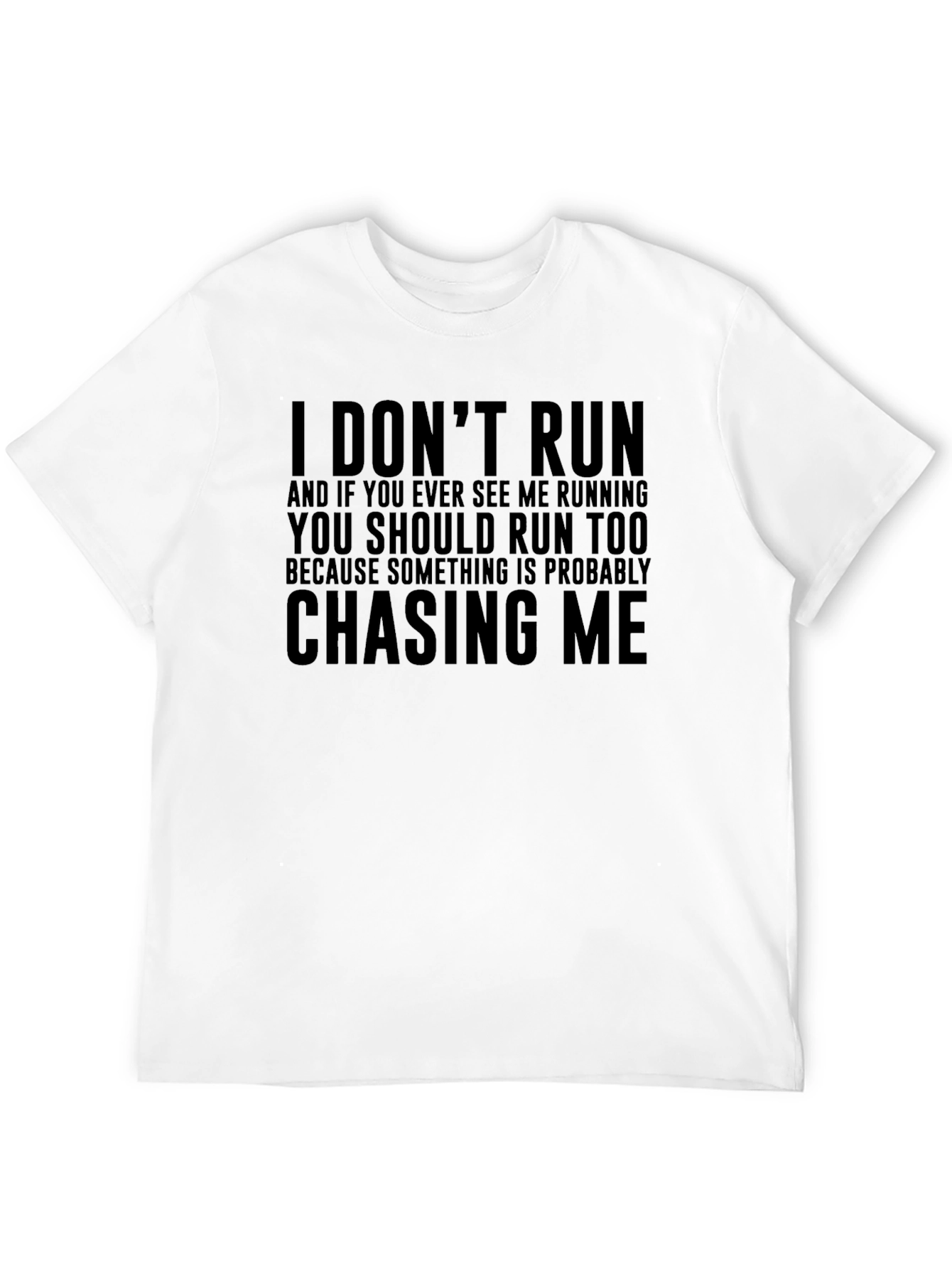 I Dont Run T-Shirt Funny Slogan Graphic Tee