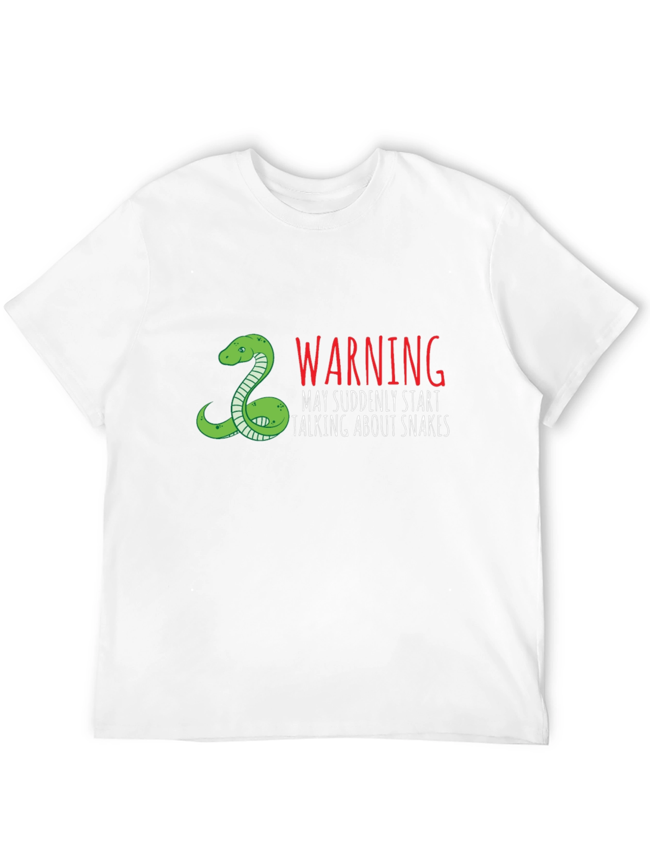 Warning May Suddenly Start Talking About Snakes T-Shirt