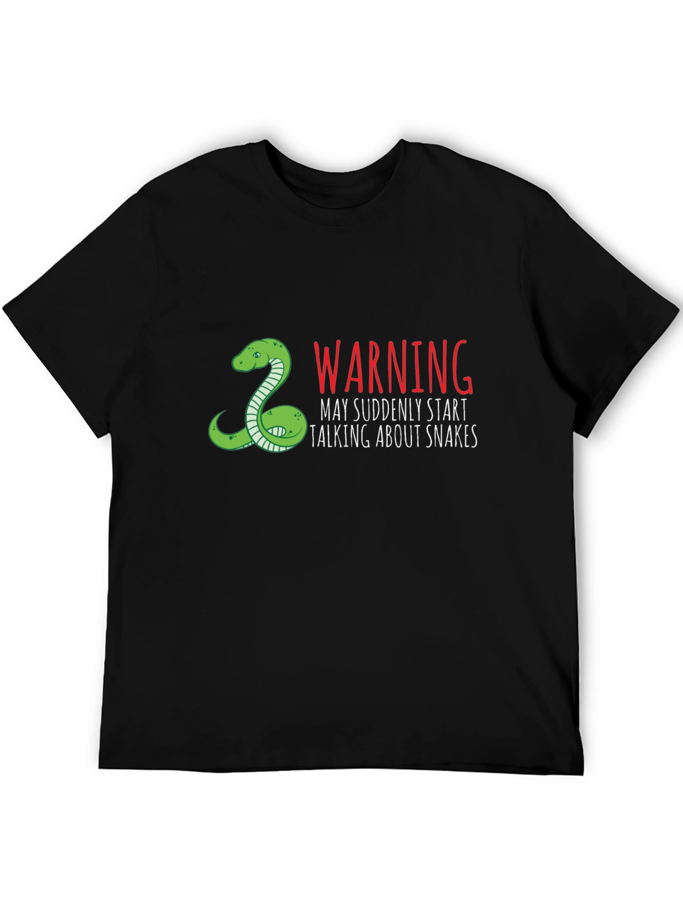 Warning May Suddenly Start Talking About Snakes T-Shirt