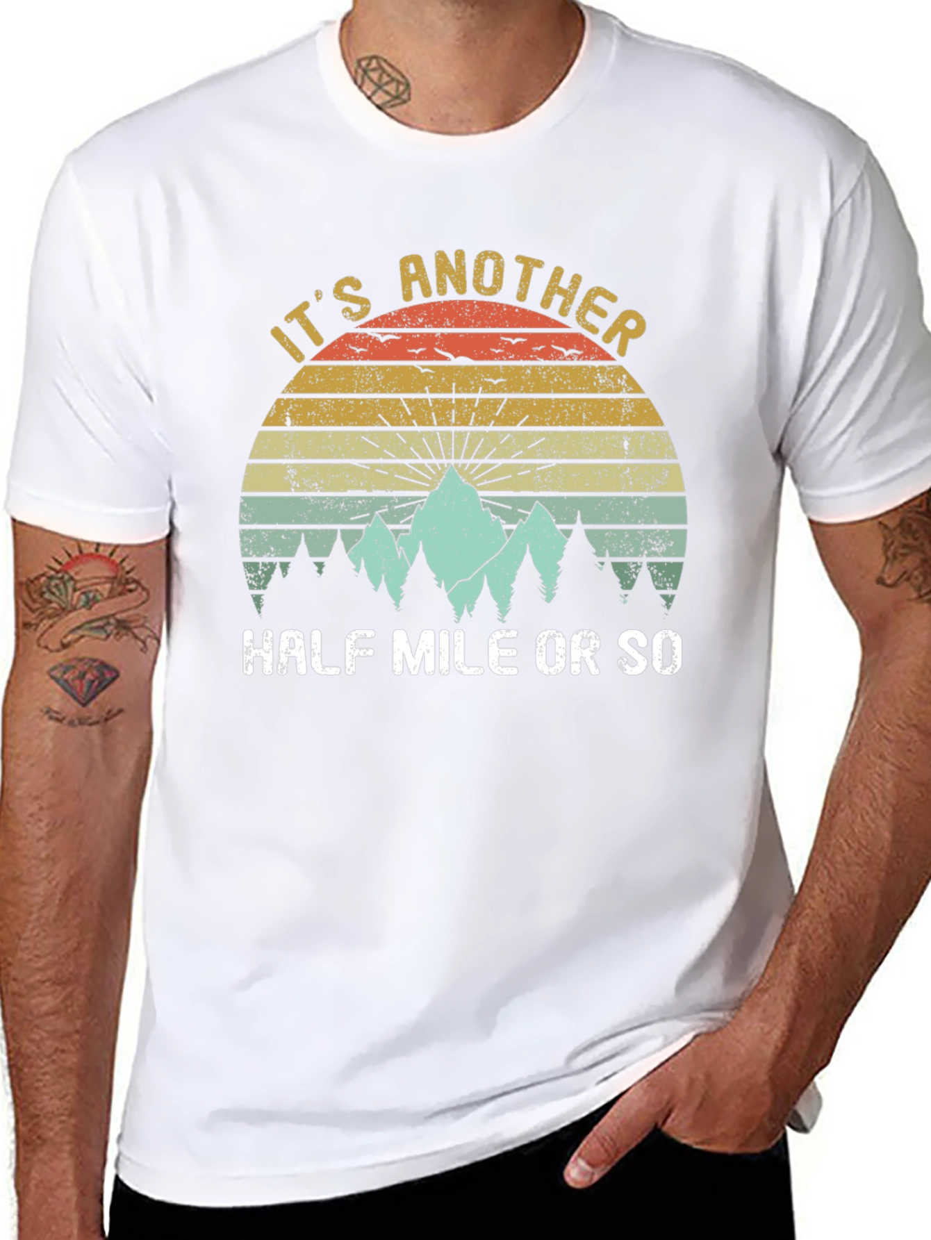 Its Another Half Mile or So T-Shirt