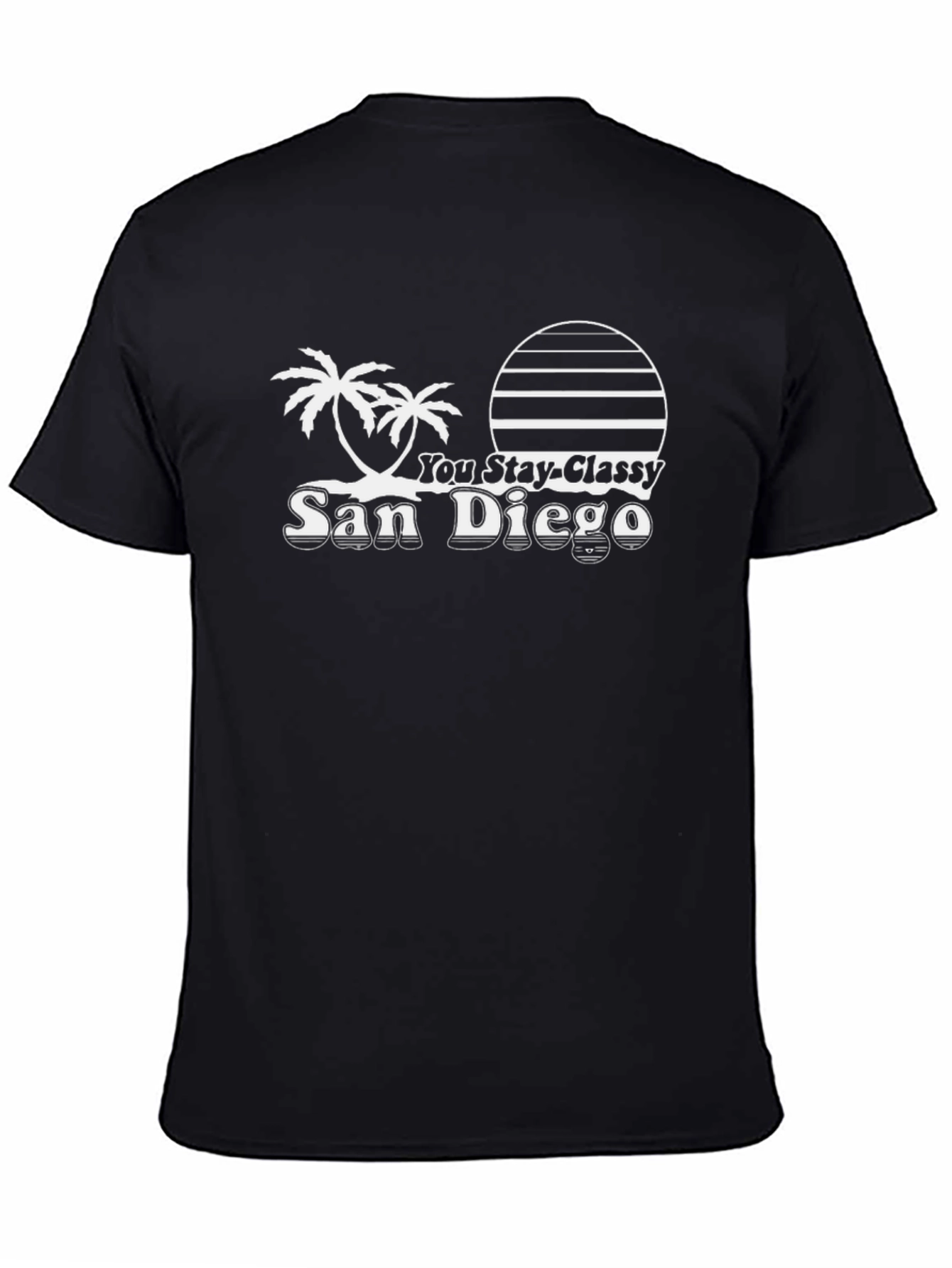 You Stay Classy San Diego T-Shirt
