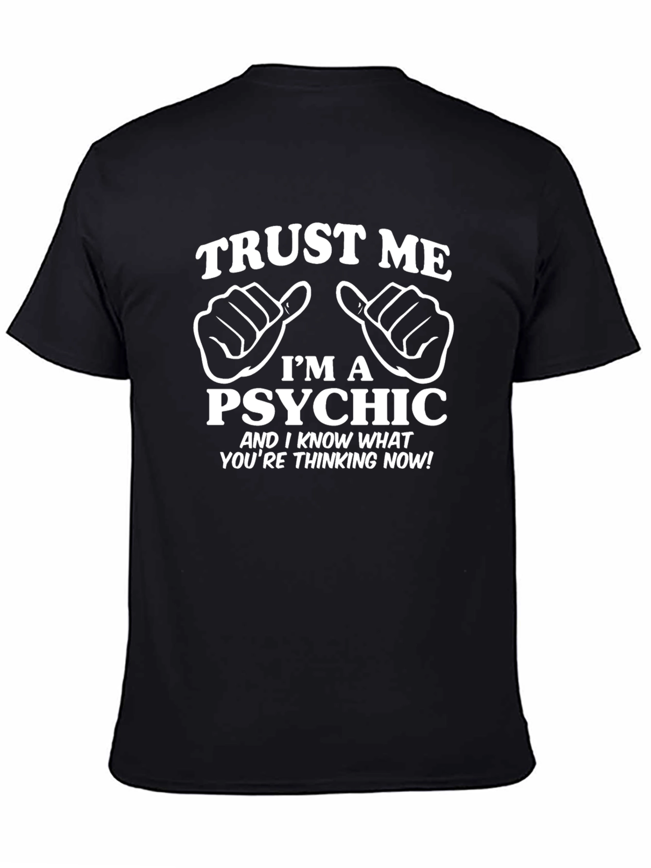 Trust Me Im A Psychic T-Shirt