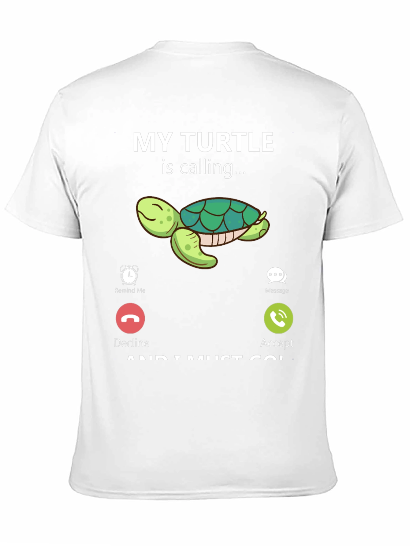 My Turtle Is Calling T-Shirt