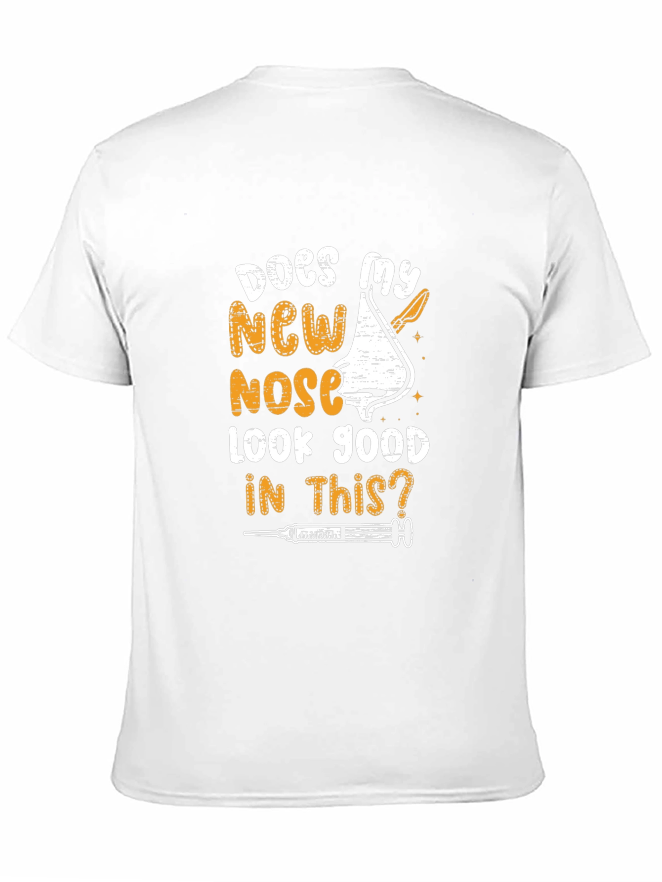 Does My New Nose Look Good T-Shirt