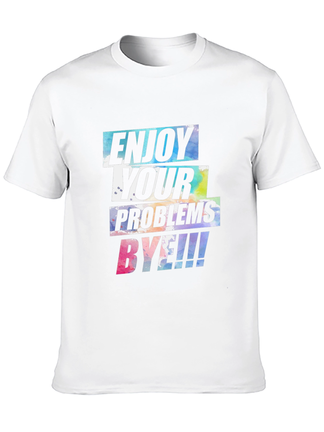 Enjoy Your Problems Bye T-Shirt