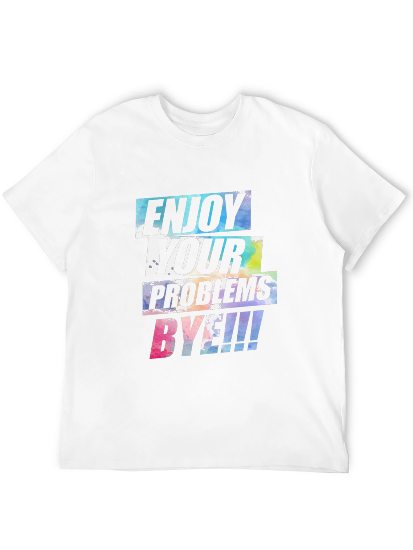 Enjoy Your Problems Bye T-Shirt