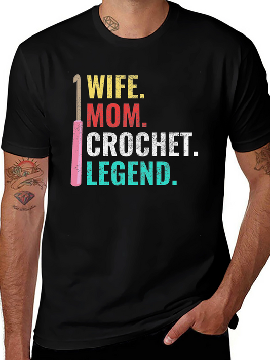 Wife Mom Crochet Legend T-Shirt