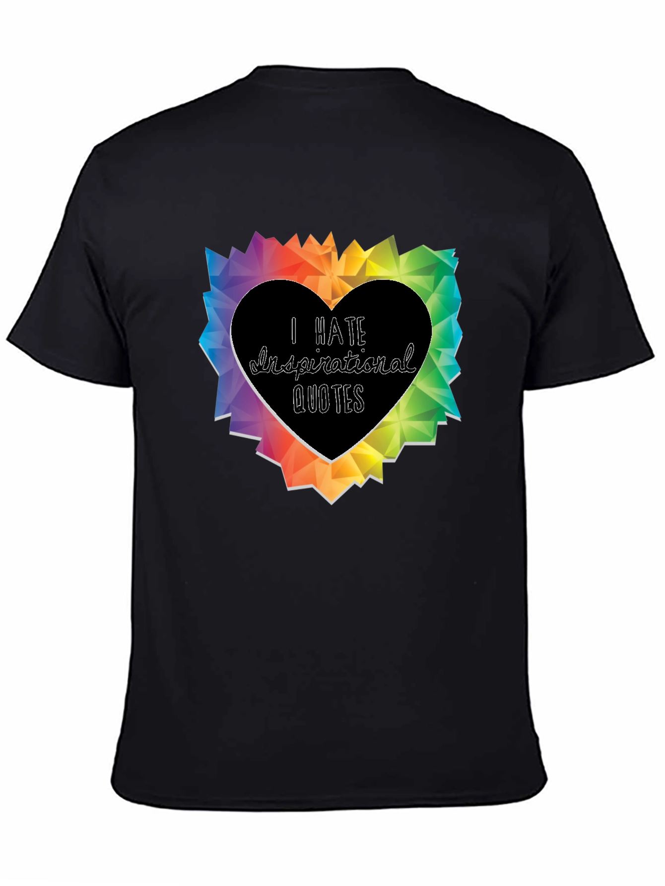 I Hate Inspirational Quotes Graphic T-Shirt