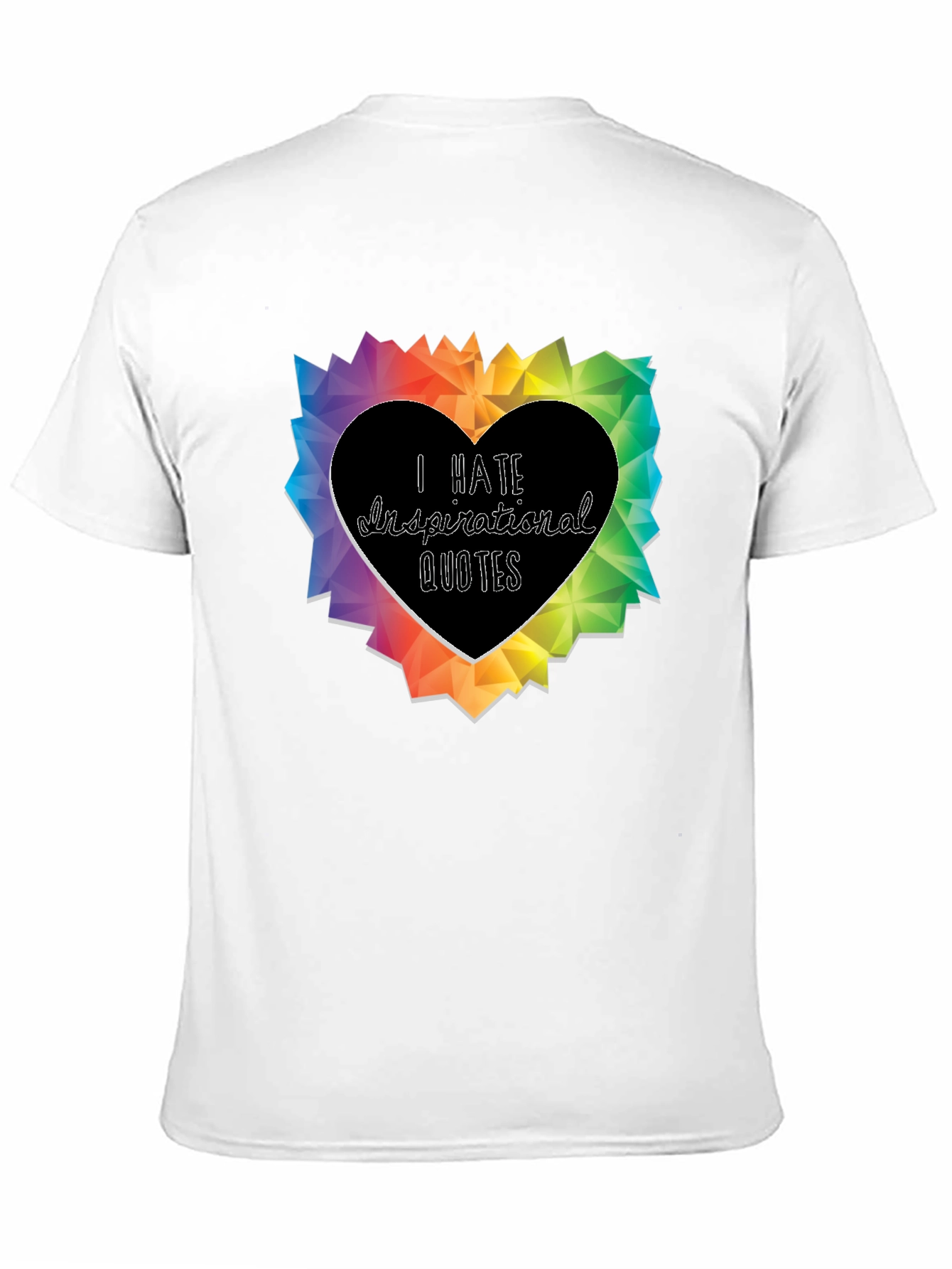 I Hate Inspirational Quotes Graphic T-Shirt
