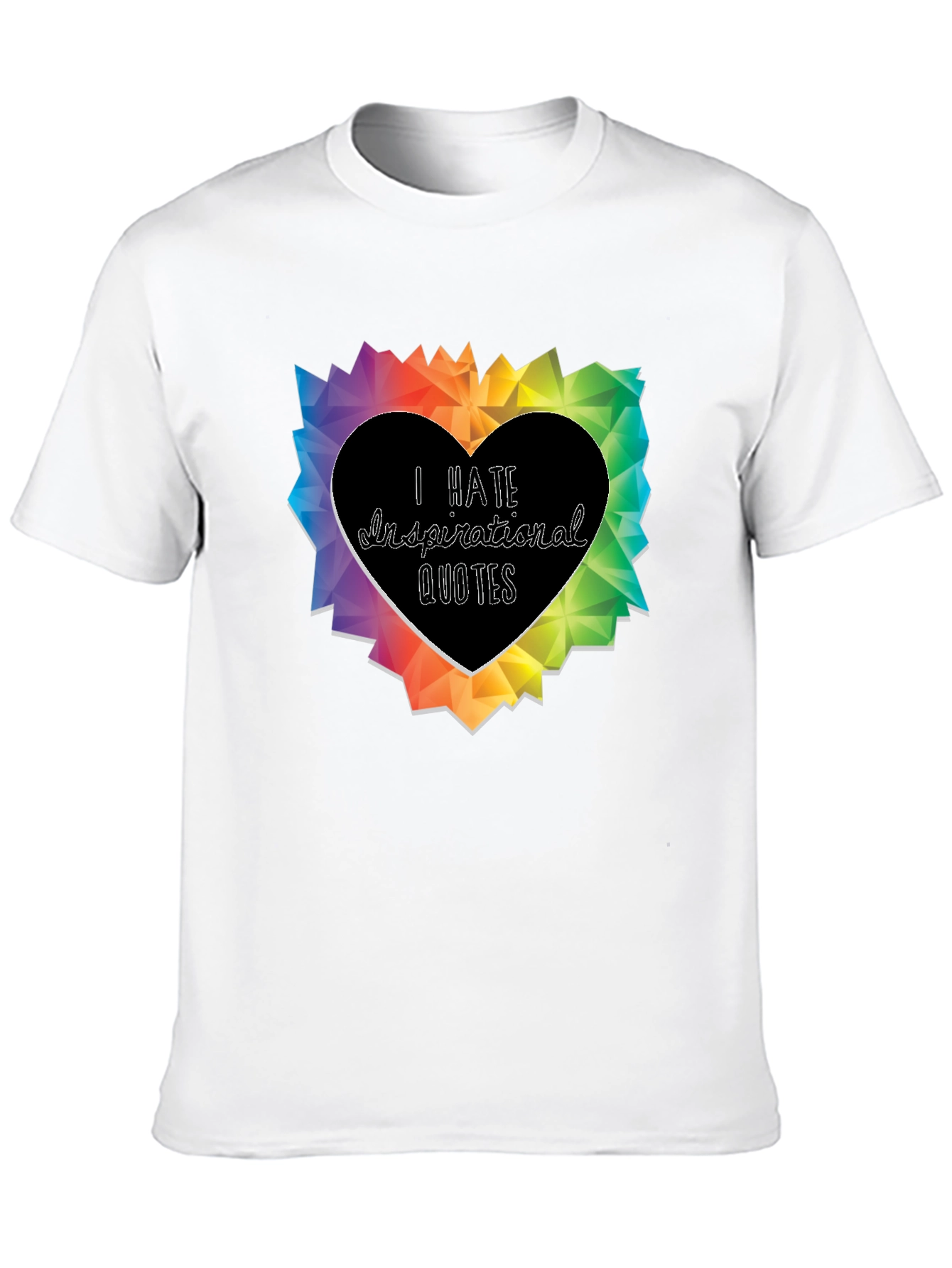 I Hate Inspirational Quotes Graphic T-Shirt