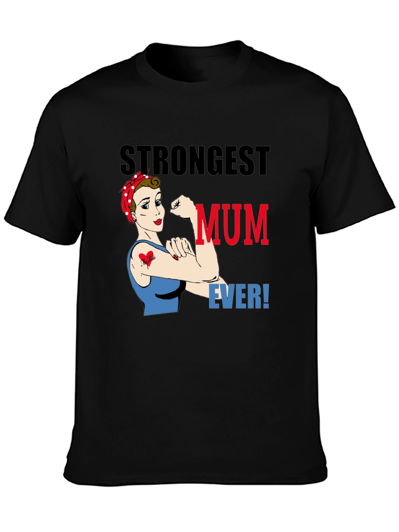 Strongest Mum Ever Graphic T-Shirt - Black