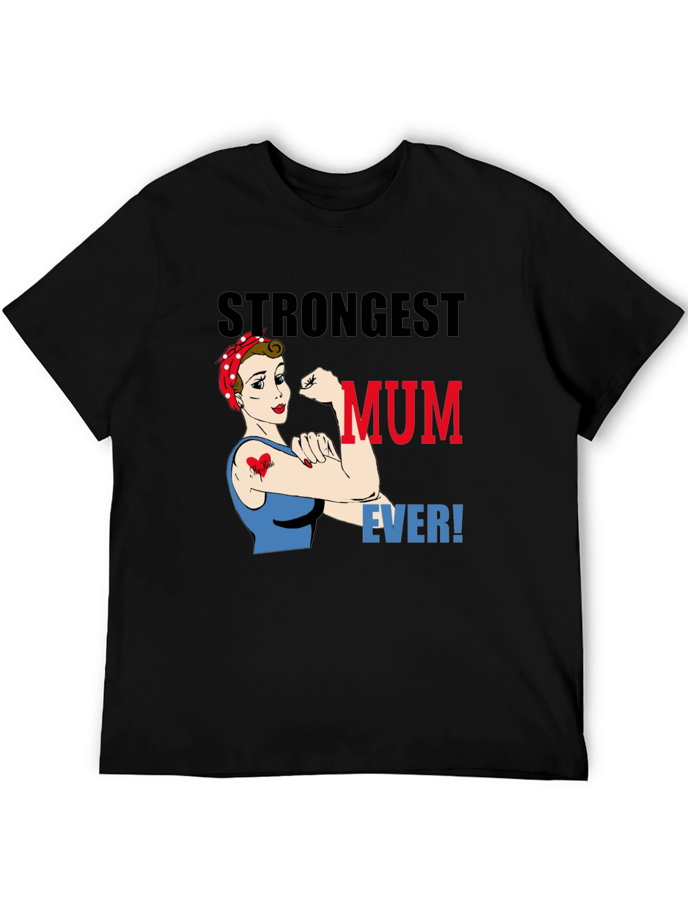 Strongest Mum Ever Graphic T-Shirt - Black