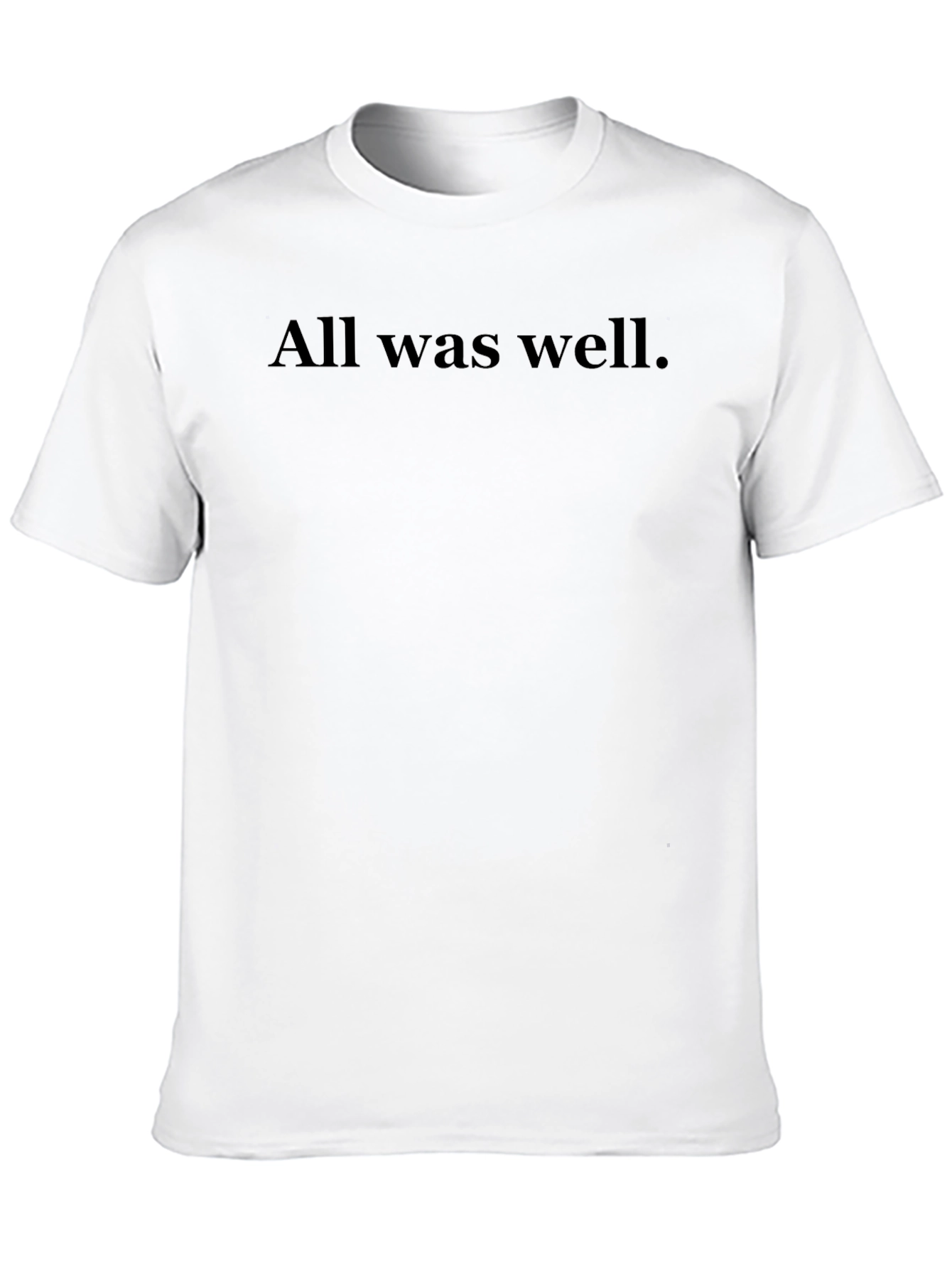 All Was Well Black T-Shirt