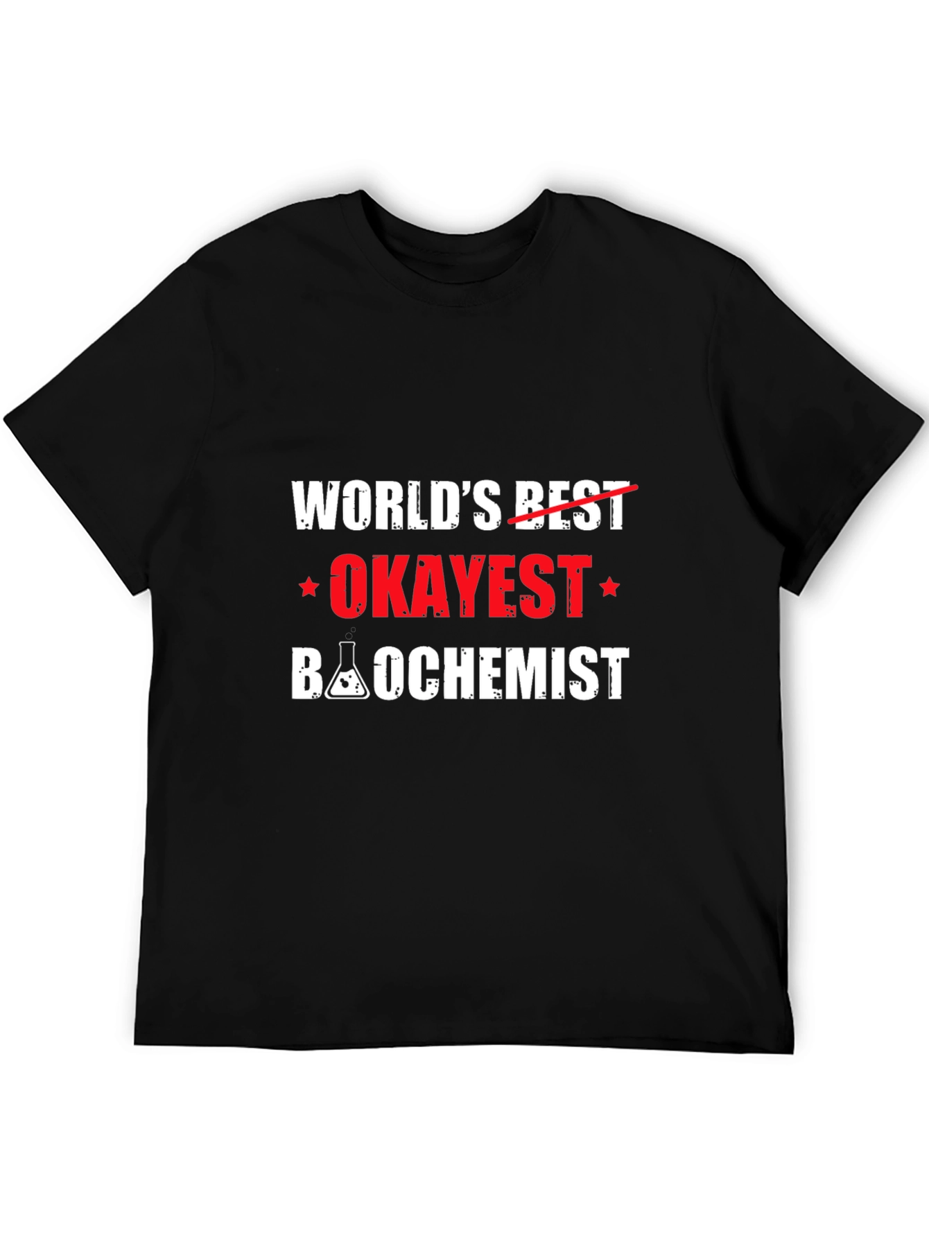 Worlds Okayest Biochemist Black T-Shirt