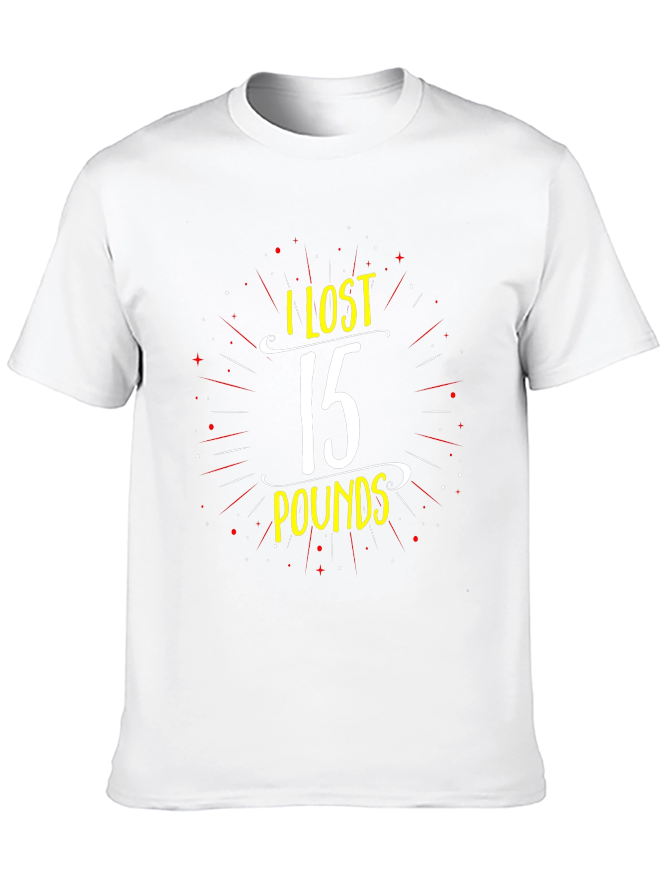 I Lost 15 Pounds T-Shirt - Weight Loss Tee