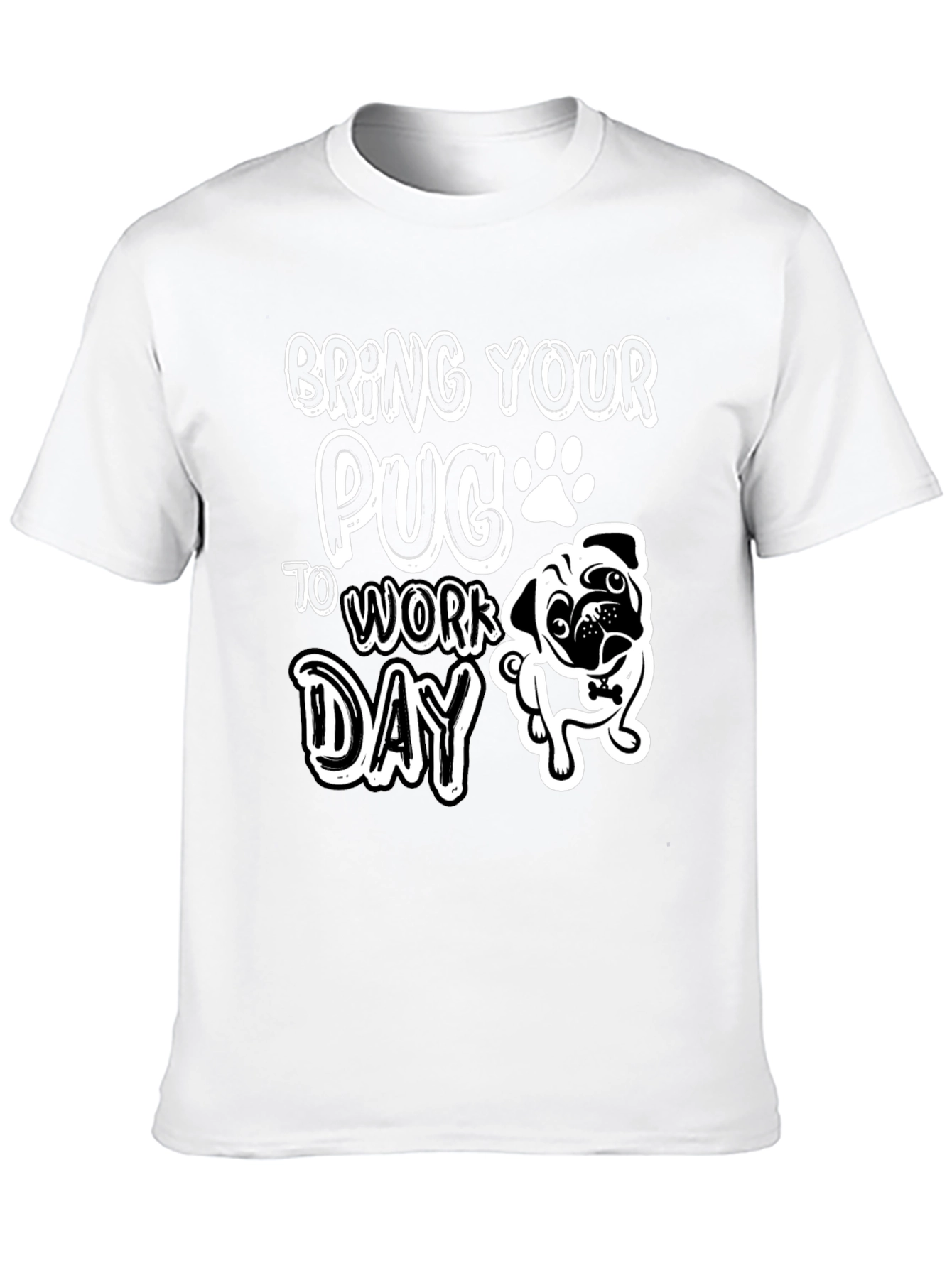 Bring Your Pug To Work Day T-Shirt