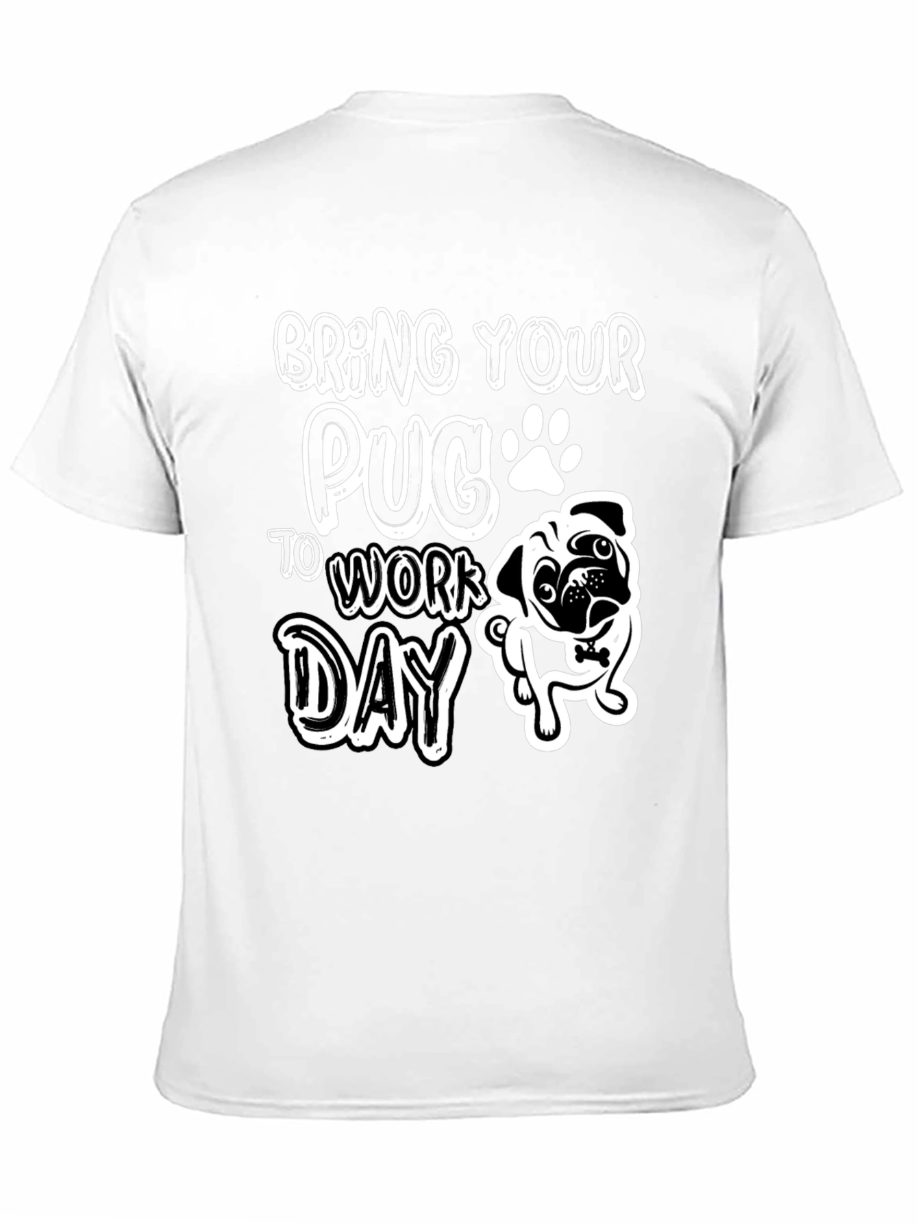 Bring Your Pug To Work Day T-Shirt