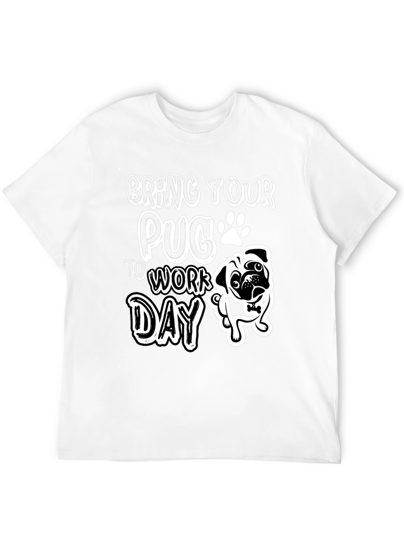 Bring Your Pug To Work Day T-Shirt