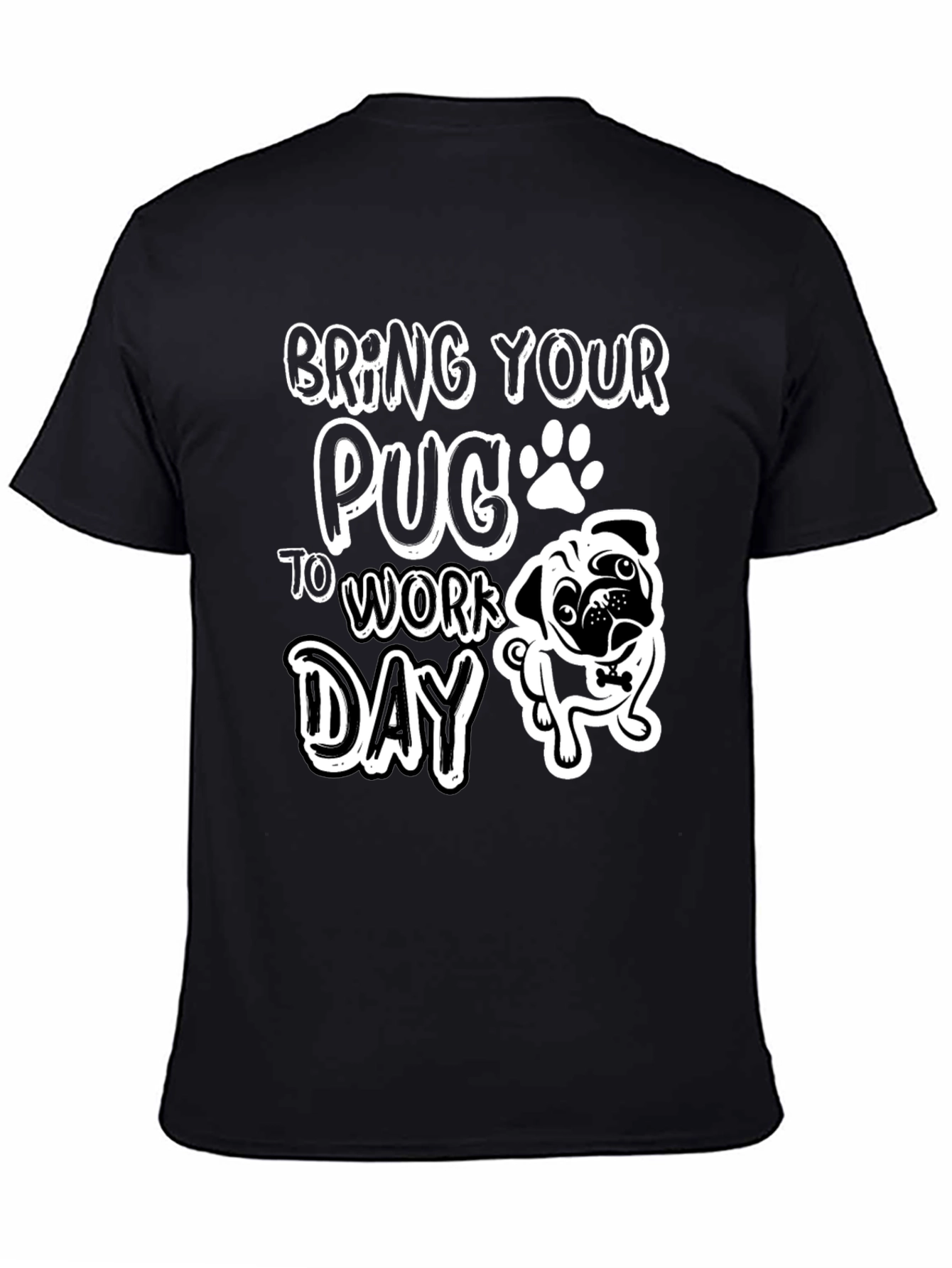 Bring Your Pug To Work Day T-Shirt